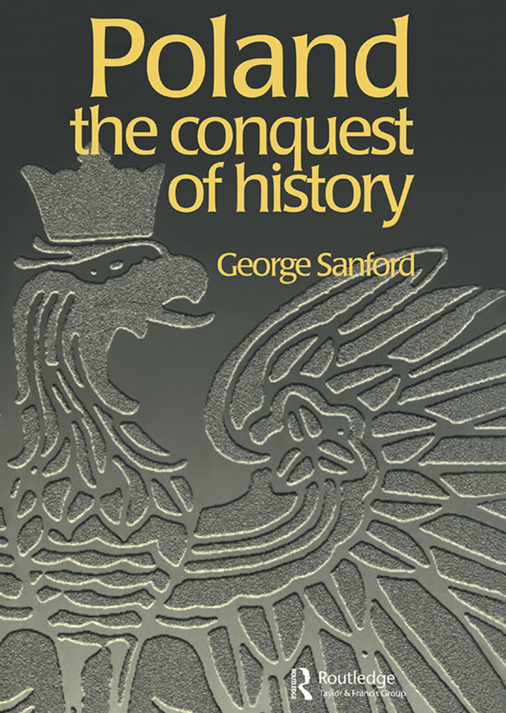 Poland The Conquest of History 1st Edition â€“ PDF/EPUB Version Downloadable