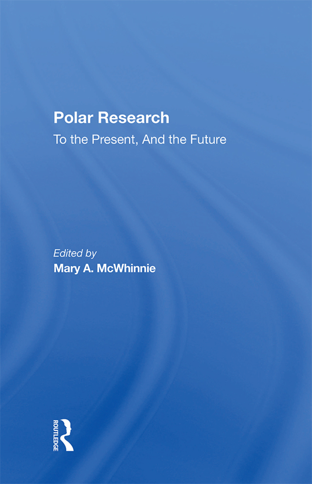Polar Research To The Present, And The Future 1st Edition â€“ PDF/EPUB Version Downloadable