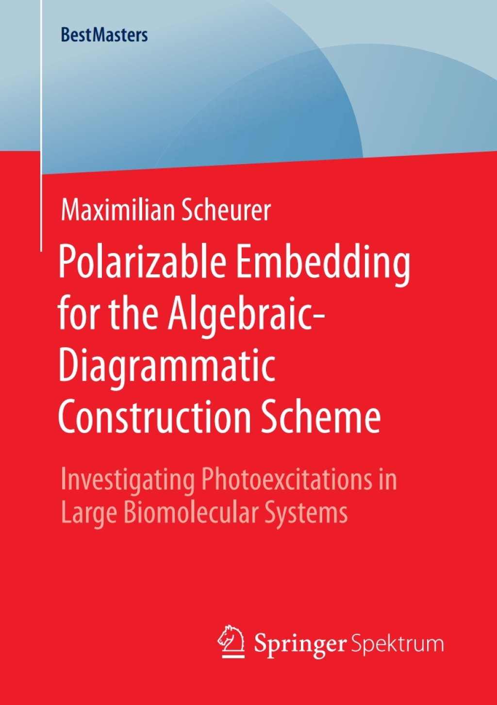 Polarizable Embedding for the Algebraic-Diagrammatic Construction Scheme Investigating Photoexcitations in Large Biomolecular Systems  â€“ PDF/EPUB Version Downloadable