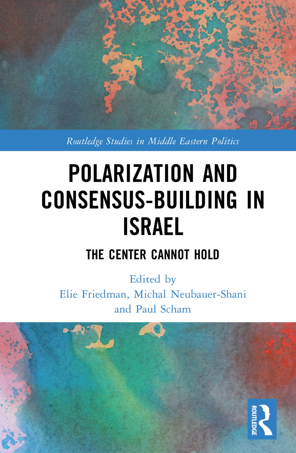 Polarization and Consensus-Building in Israel The Center Cannot Hold 1st Edition â€“ PDF/EPUB Version Downloadable