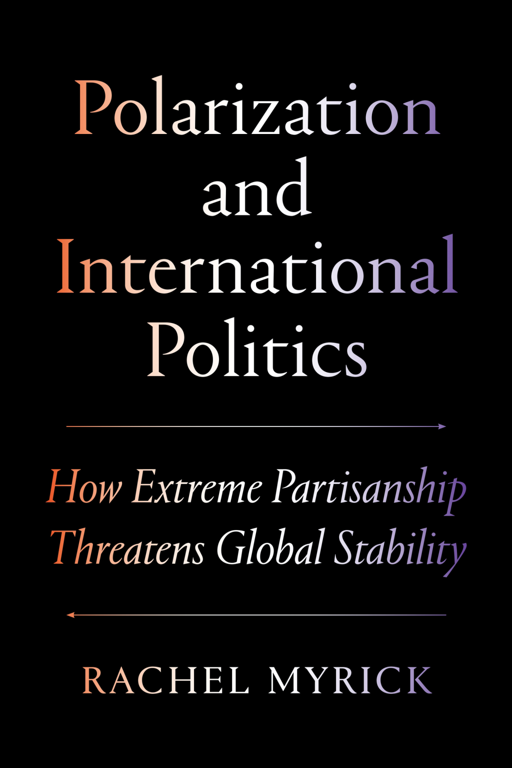 Polarization and International Politics How Extreme Partisanship Threatens Global Stability  â€“ PDF/EPUB Version Downloadable
