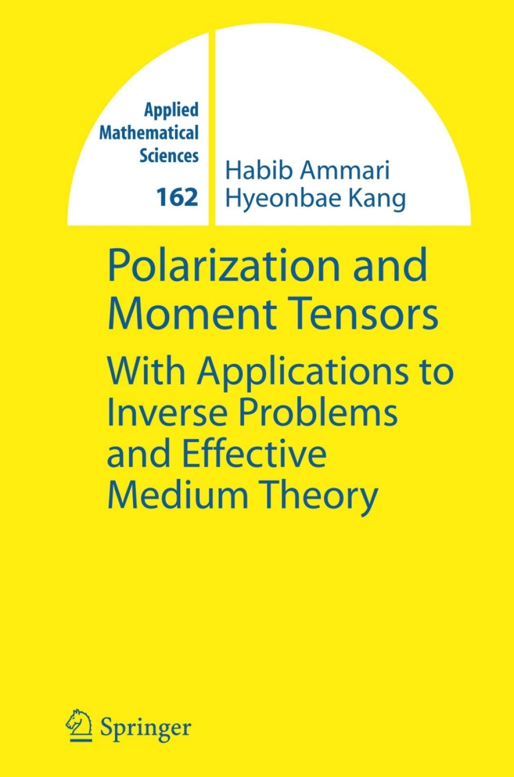 Polarization and Moment Tensors With Applications to Inverse Problems and Effective Medium Theory  â€“ PDF/EPUB Version Downloadable