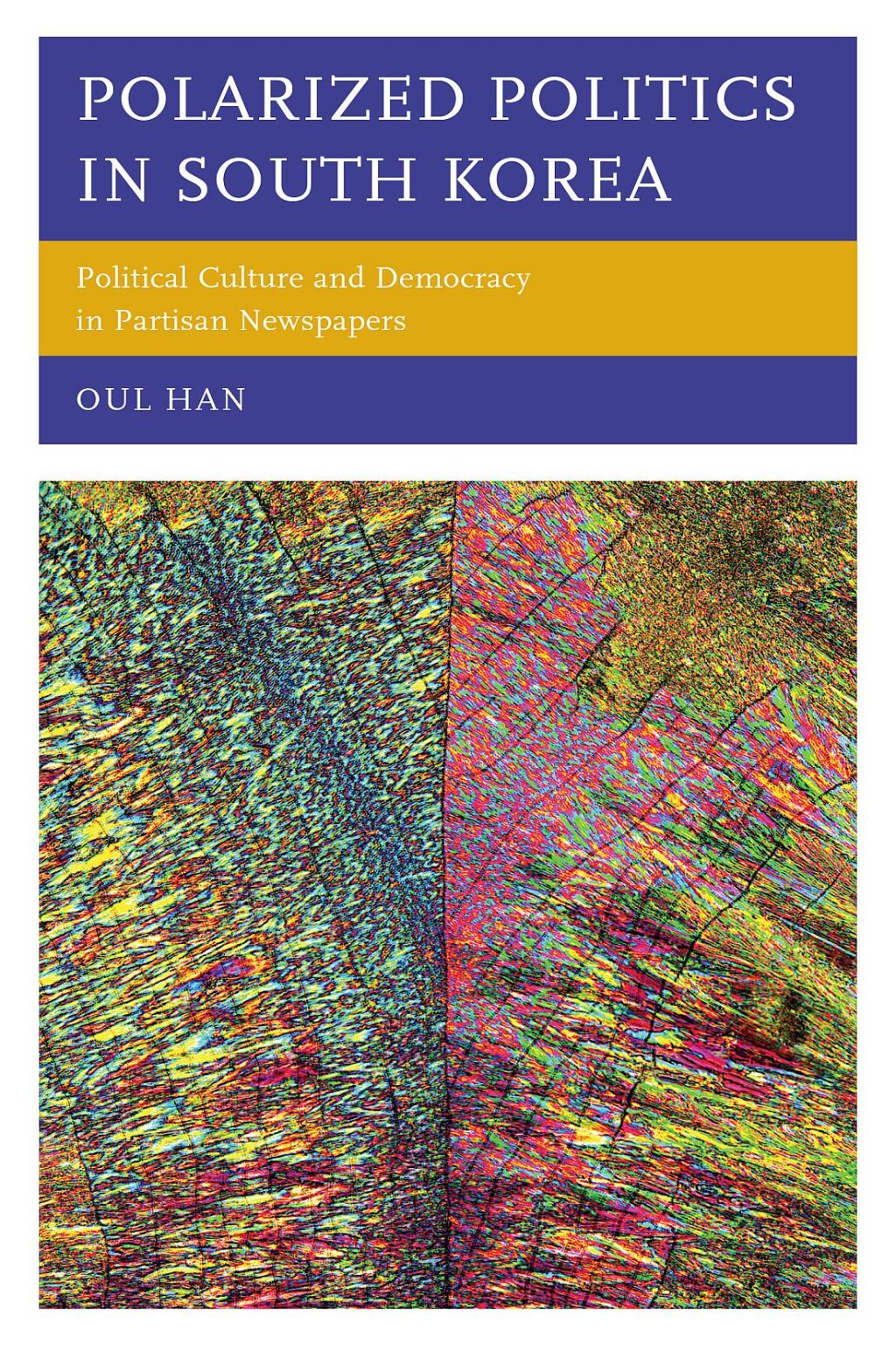 Polarized Politics in South Korea Political Culture and Democracy in Partisan Newspapers 1st Edition â€“ PDF/EPUB Version Downloadable