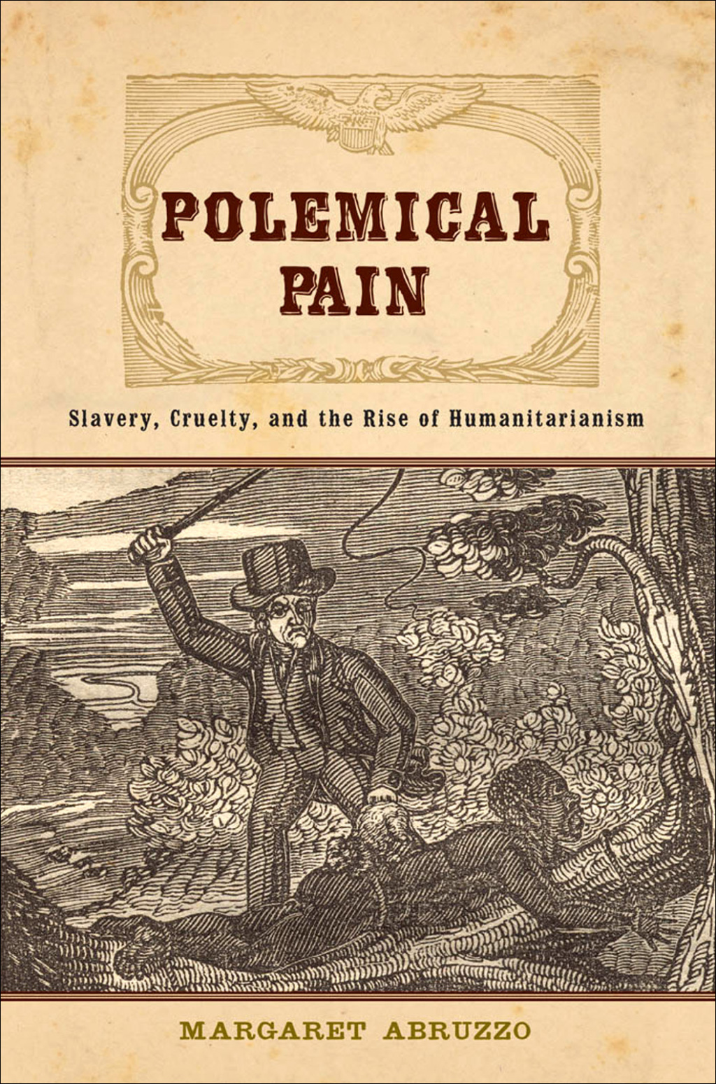 Polemical Pain Slavery, Cruelty, and the Rise of Humanitarianism  â€“ PDF/EPUB Version Downloadable