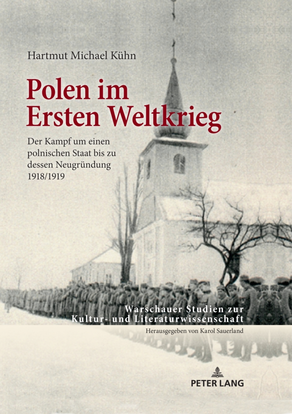 Polen im Ersten Weltkrieg Der Kampf um einen polnischen Staat bis zu dessen Neugruendung 1918/1919 1st Edition â€“ PDF/EPUB Version Downloadable