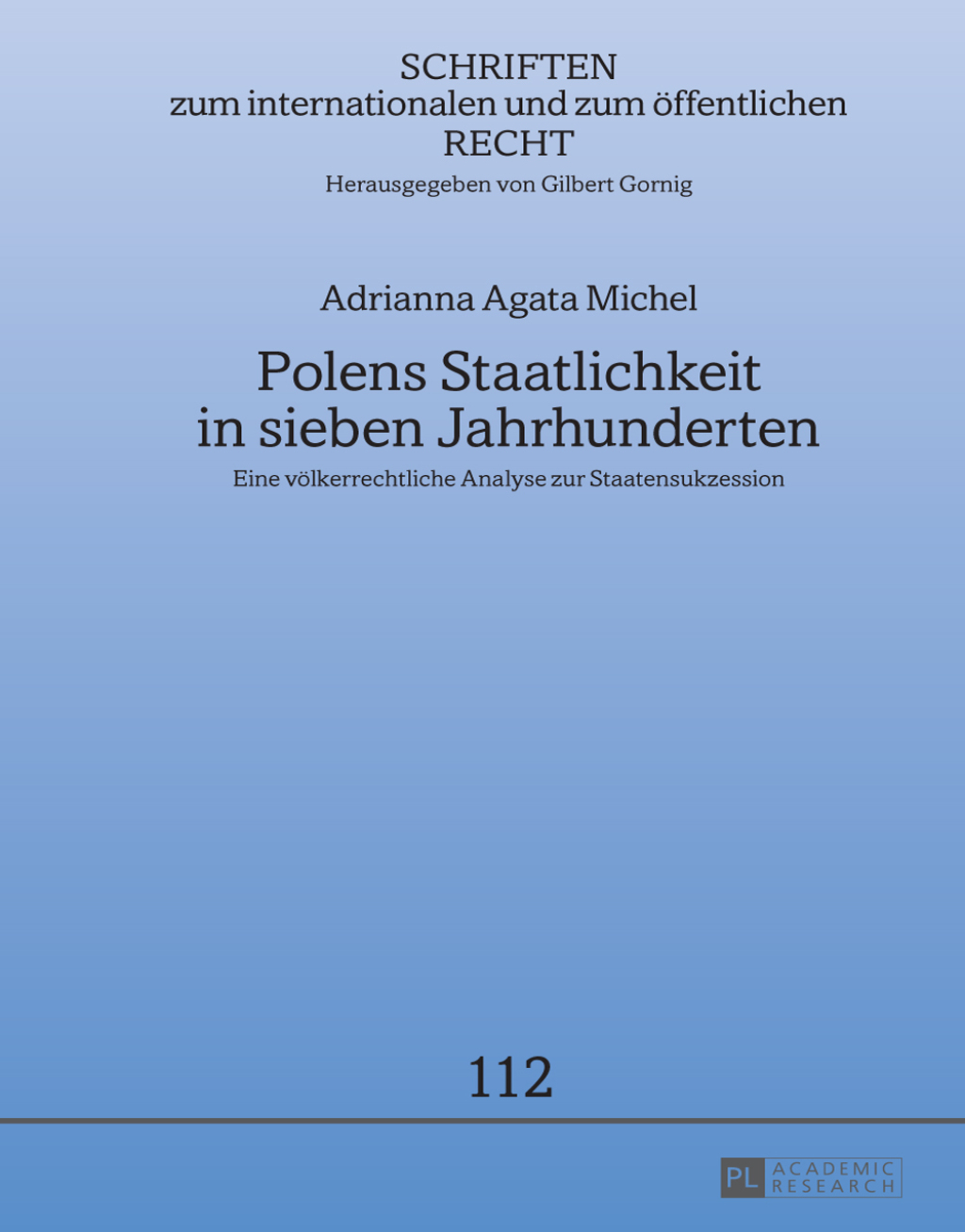 Polens Staatlichkeit in sieben Jahrhunderten Eine voelkerrechtliche Analyse zur Staatensukzession 1st Edition â€“ PDF/EPUB Version Downloadable