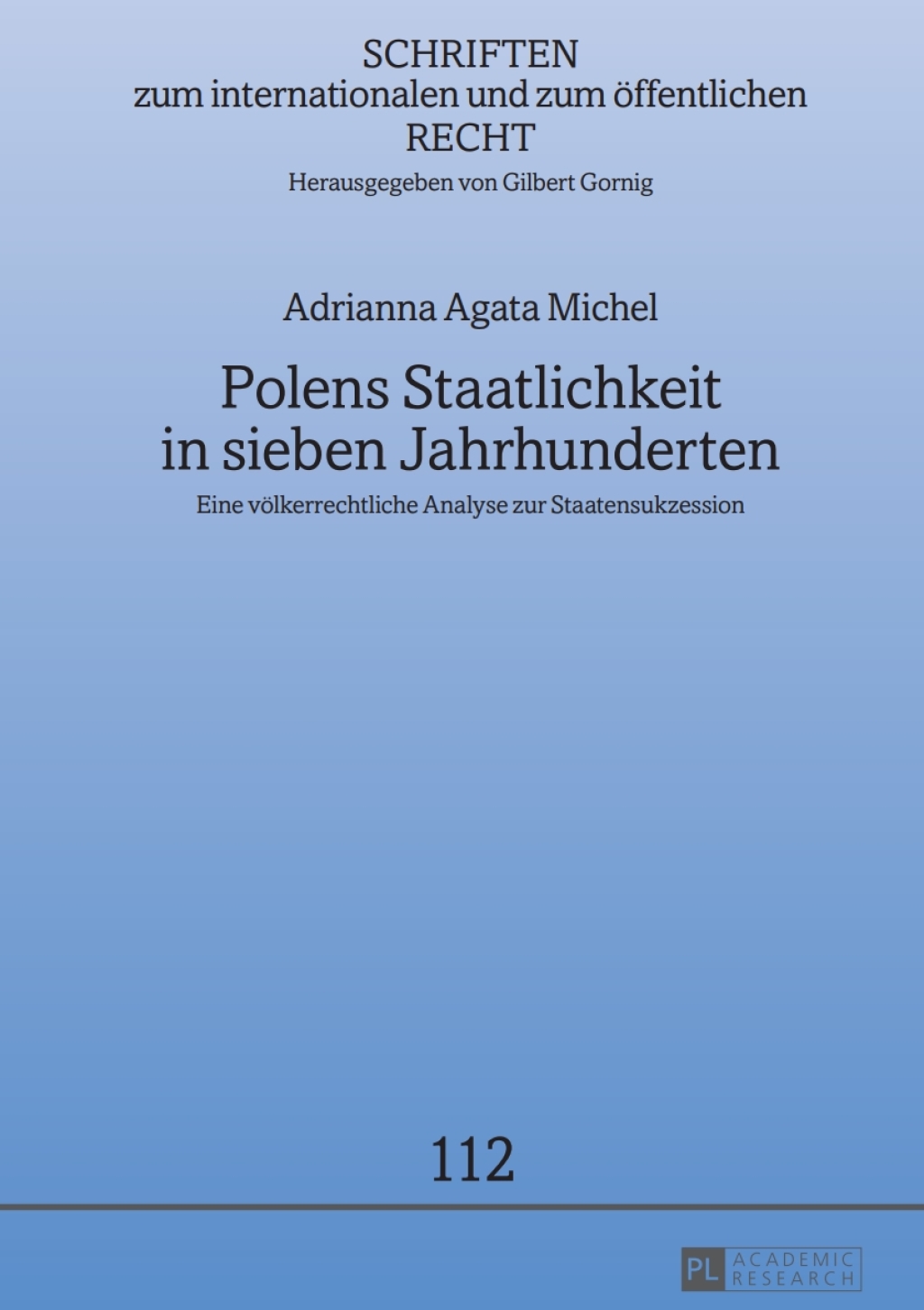 Polens Staatlichkeit in sieben Jahrhunderten Eine voelkerrechtliche Analyse zur Staatensukzession 1st Edition â€“ PDF/EPUB Version Downloadable