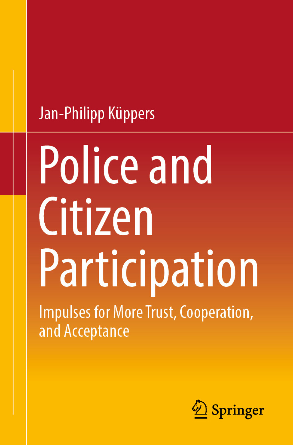 Police and Citizen Participation Impulses for More Trust, Cooperation, and Acceptance  â€“ PDF/EPUB Version Downloadable