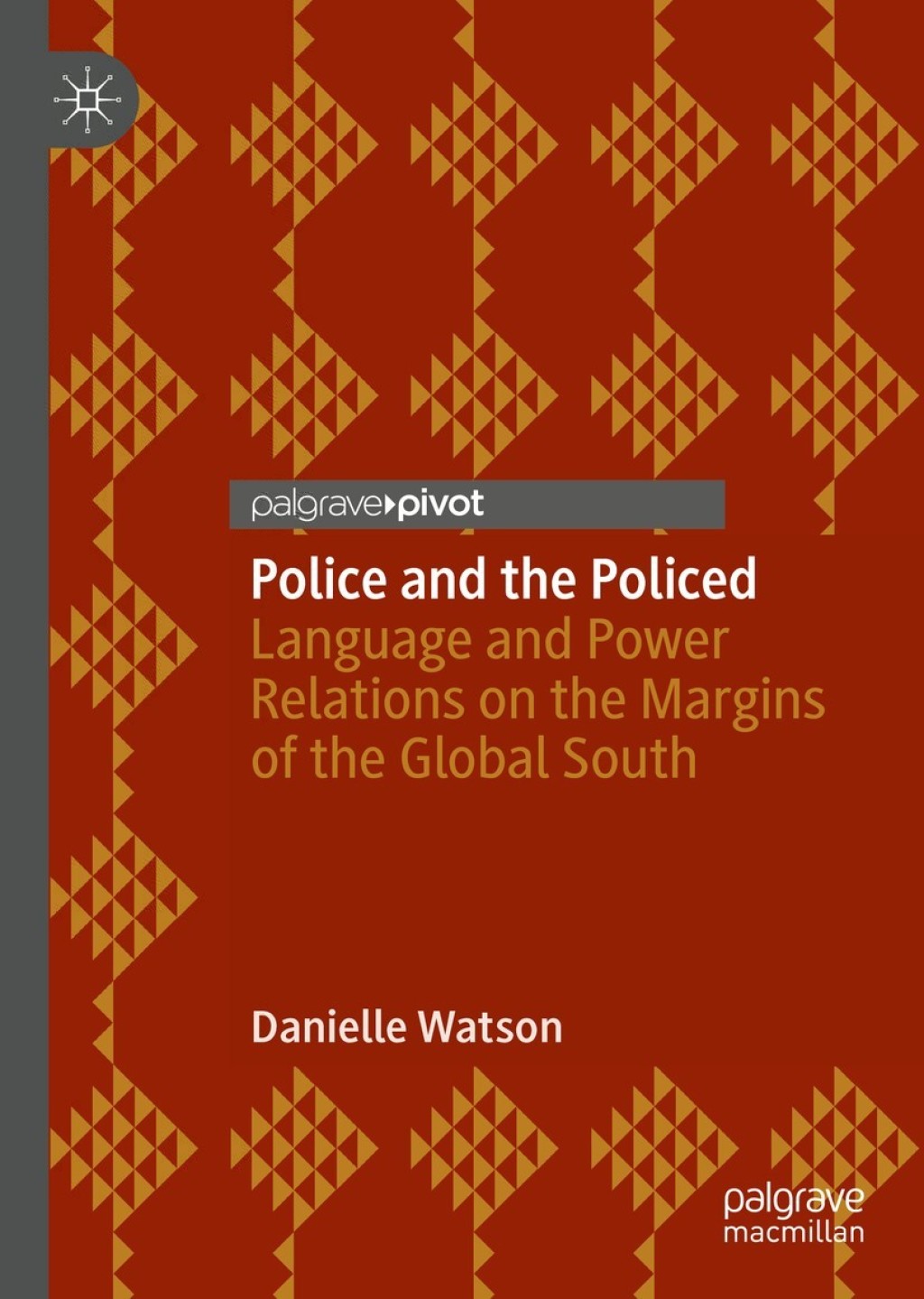 Police and the Policed Language and Power Relations on the Margins of the Global South  â€“ PDF/EPUB Version Downloadable