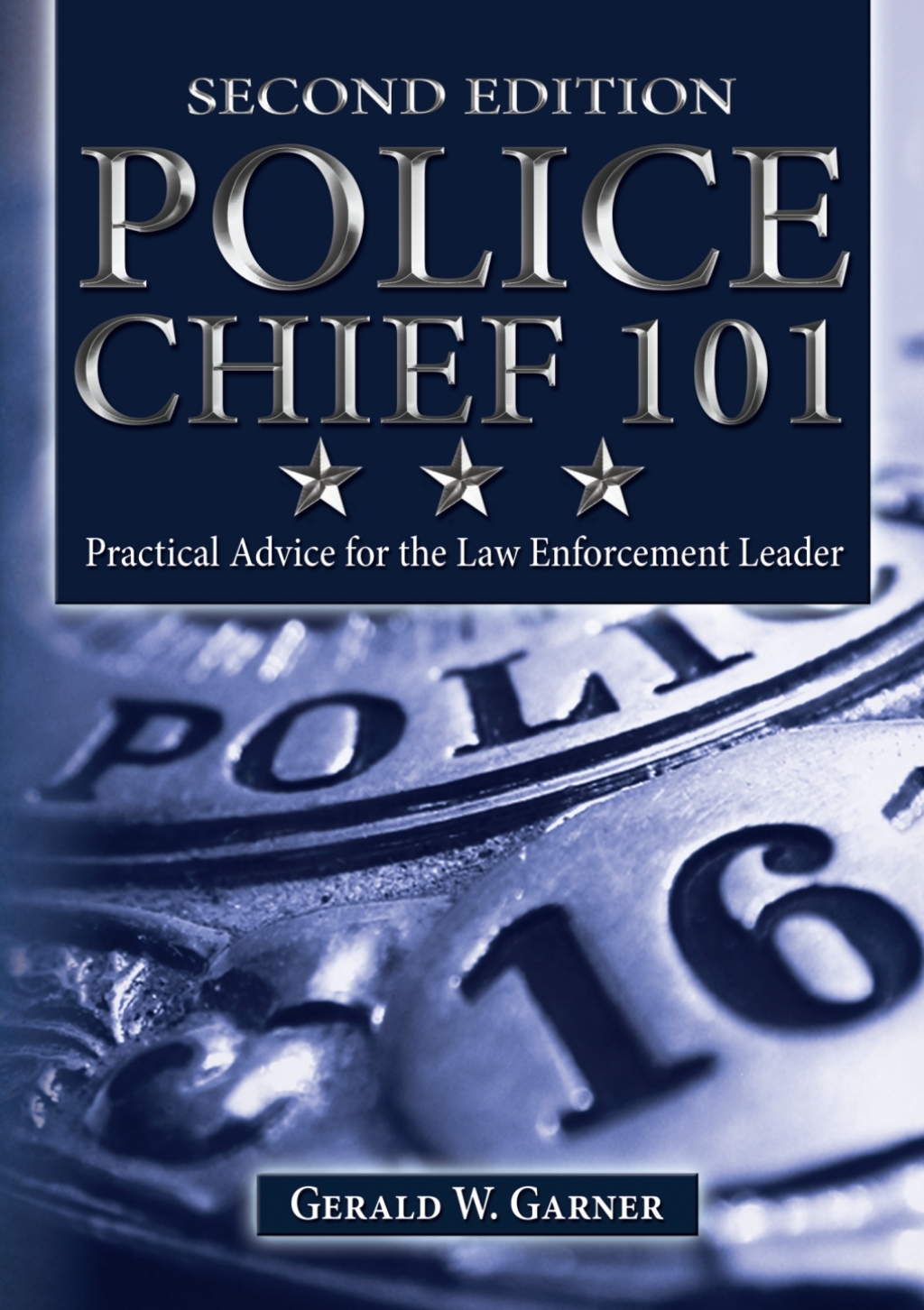 Police Chief 101: Practical Advice for the Law Enforcement Leader 2nd Edition â€“ PDF/EPUB Version Downloadable