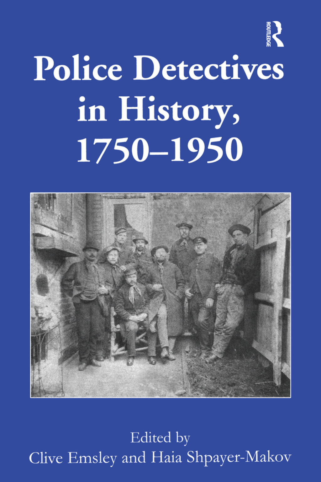 Police Detectives in History, 1750â€“1950 1st Edition â€“ PDF/EPUB Version Downloadable
