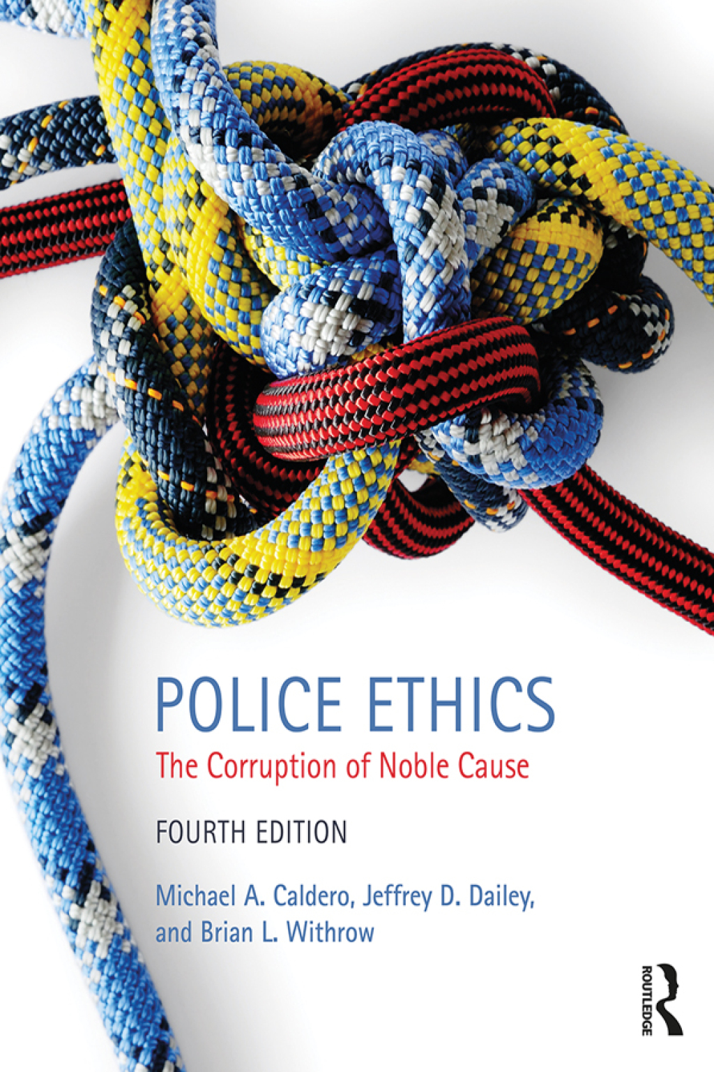 Police Ethics The Corruption of Noble Cause 4th Edition â€“ PDF/EPUB Version Downloadable