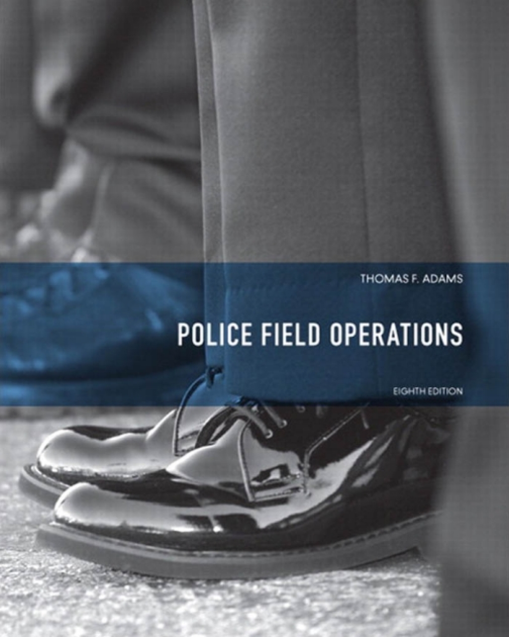 Police Field Operations (Pearson+) 8th Edition â€“ PDF/EPUB Version Downloadable