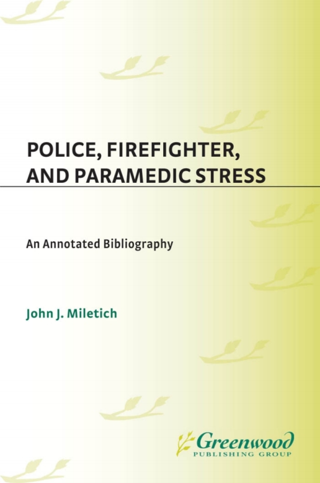 Police, Firefighter, and Paramedic Stress An Annotated Bibliography 1st Edition â€“ PDF/EPUB Version Downloadable