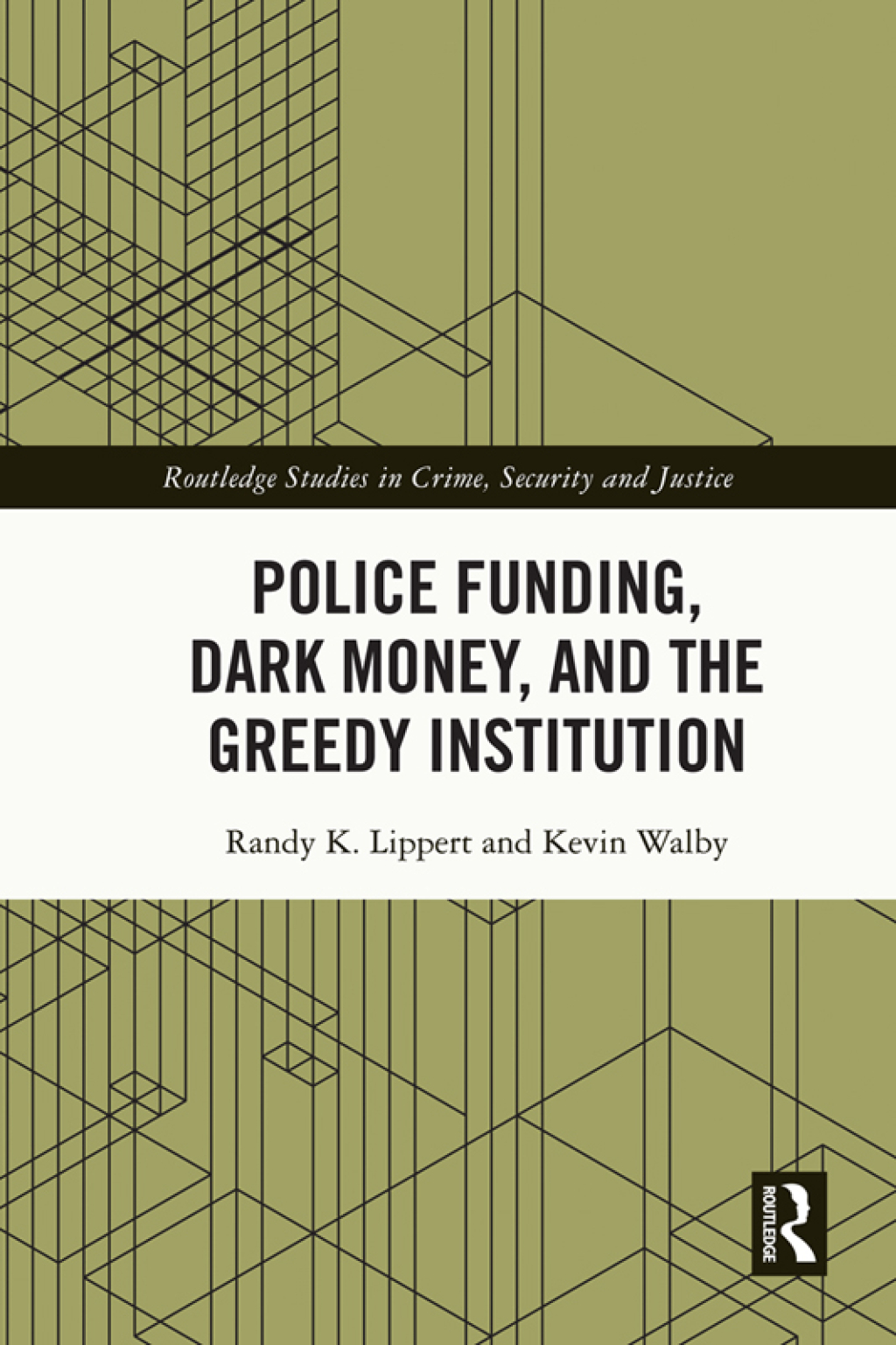 Police Funding, Dark Money, and the Greedy Institution 1st Edition â€“ PDF/EPUB Version Downloadable