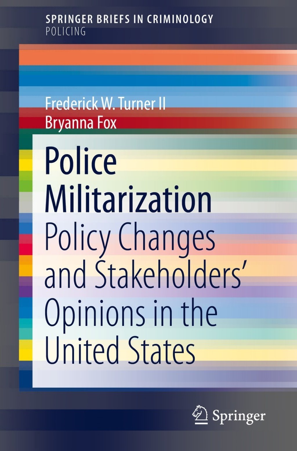 Police Militarization Policy Changes and Stakeholders' Opinions in the United States  â€“ PDF/EPUB Version Downloadable