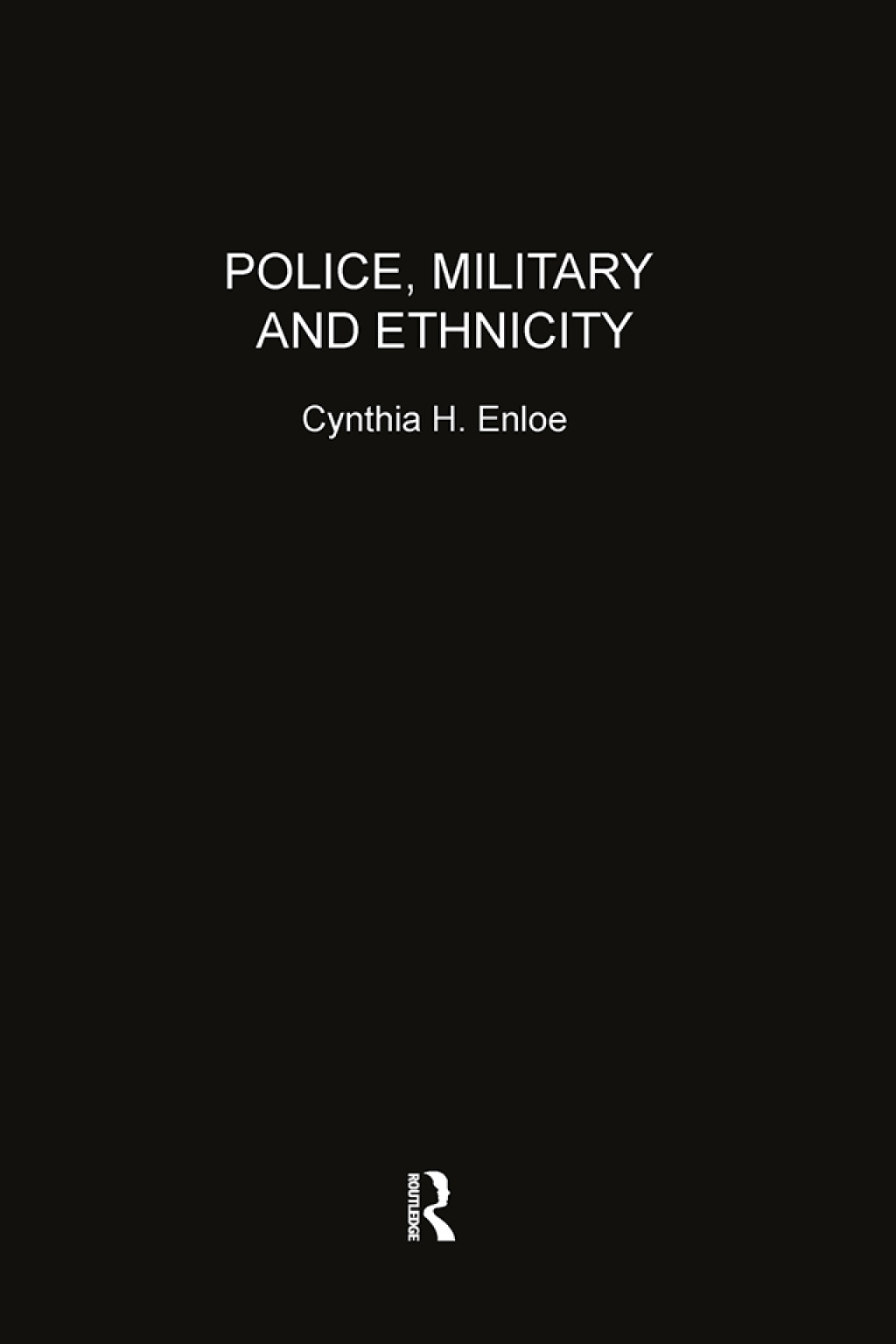Police, Military and Ethnicity Foundations of State Power 1st Edition â€“ PDF/EPUB Version Downloadable