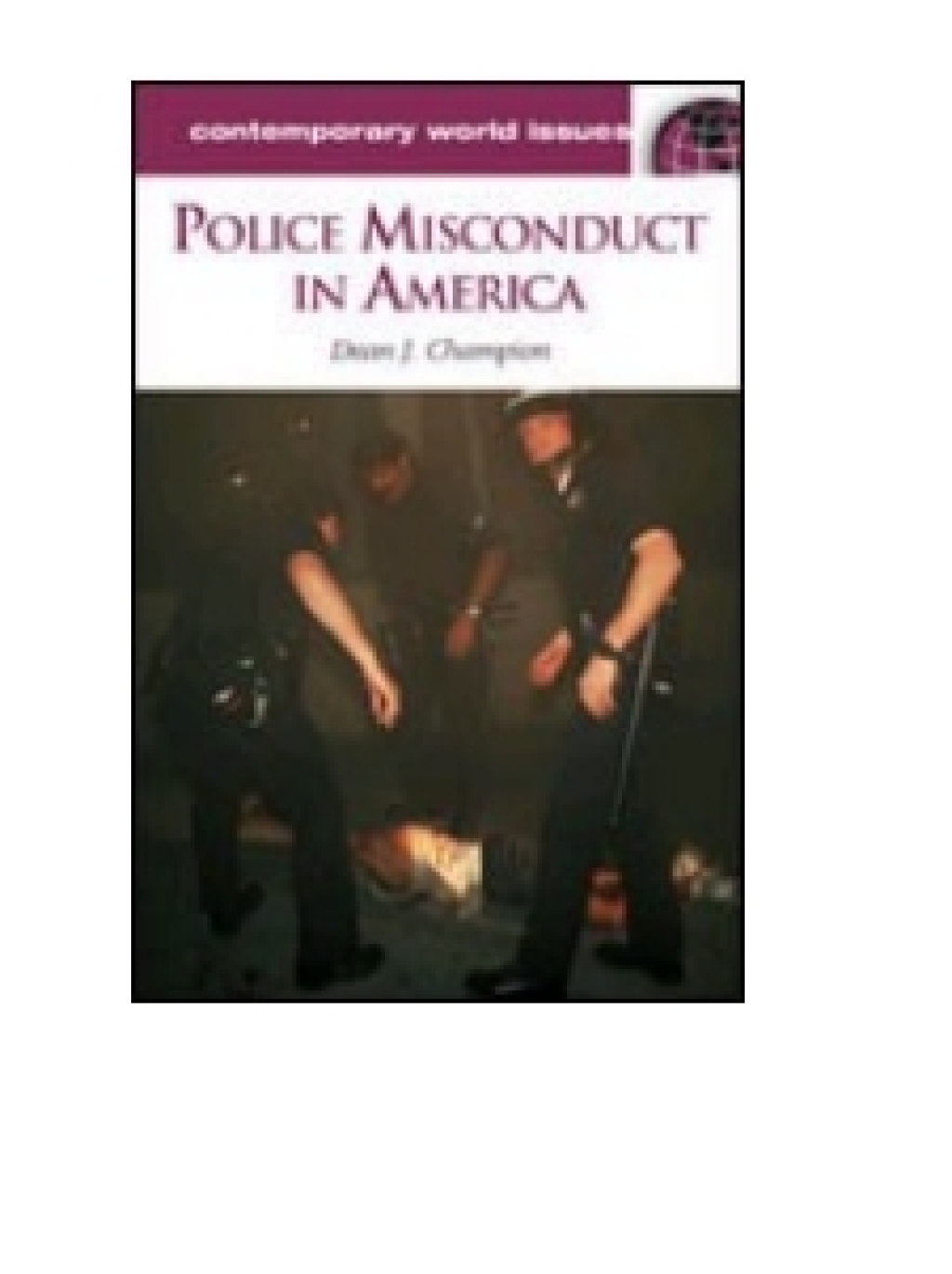 Police Misconduct in America A Reference Handbook 1st Edition â€“ PDF/EPUB Version Downloadable