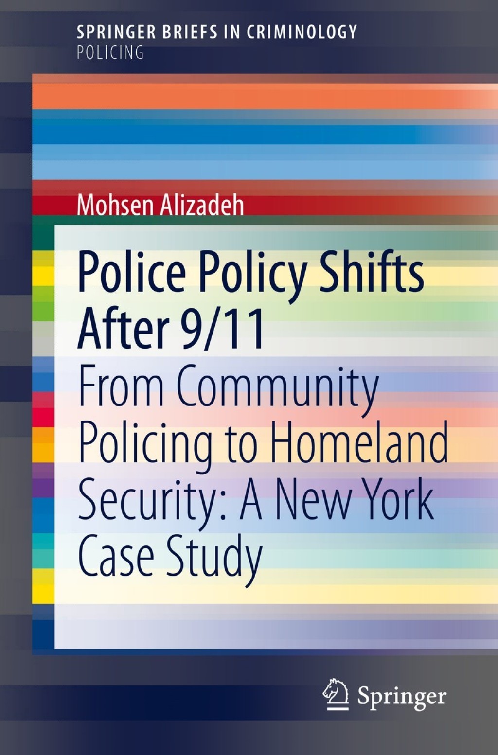 Police Policy Shifts After 9/11 From Community Policing to Homeland Security: A New York Case Study  â€“ PDF/EPUB Version Downloadable