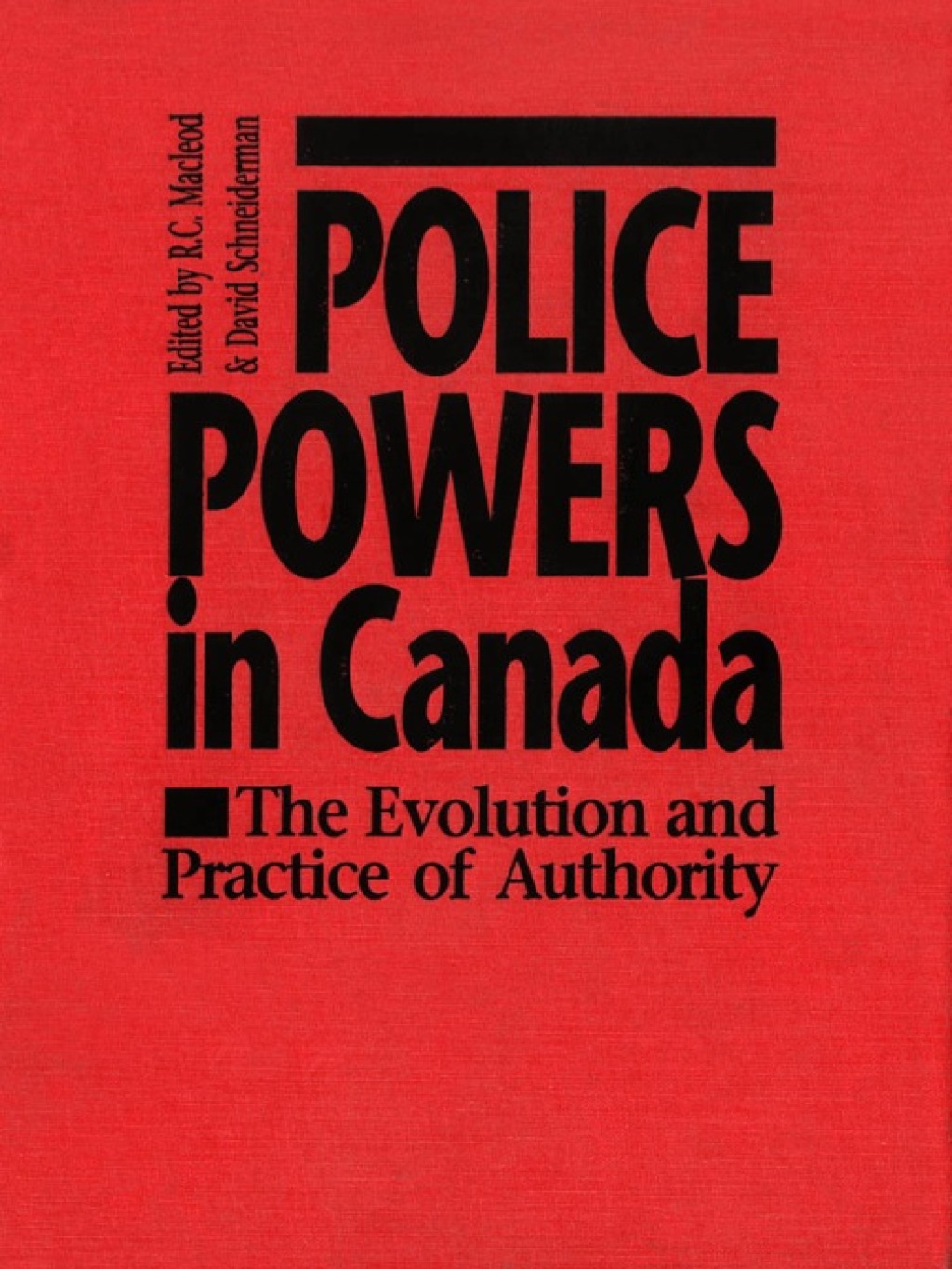 Police Powers in Canada The Evolution and Practice of Authority 1st Edition â€“ PDF/EPUB Version Downloadable