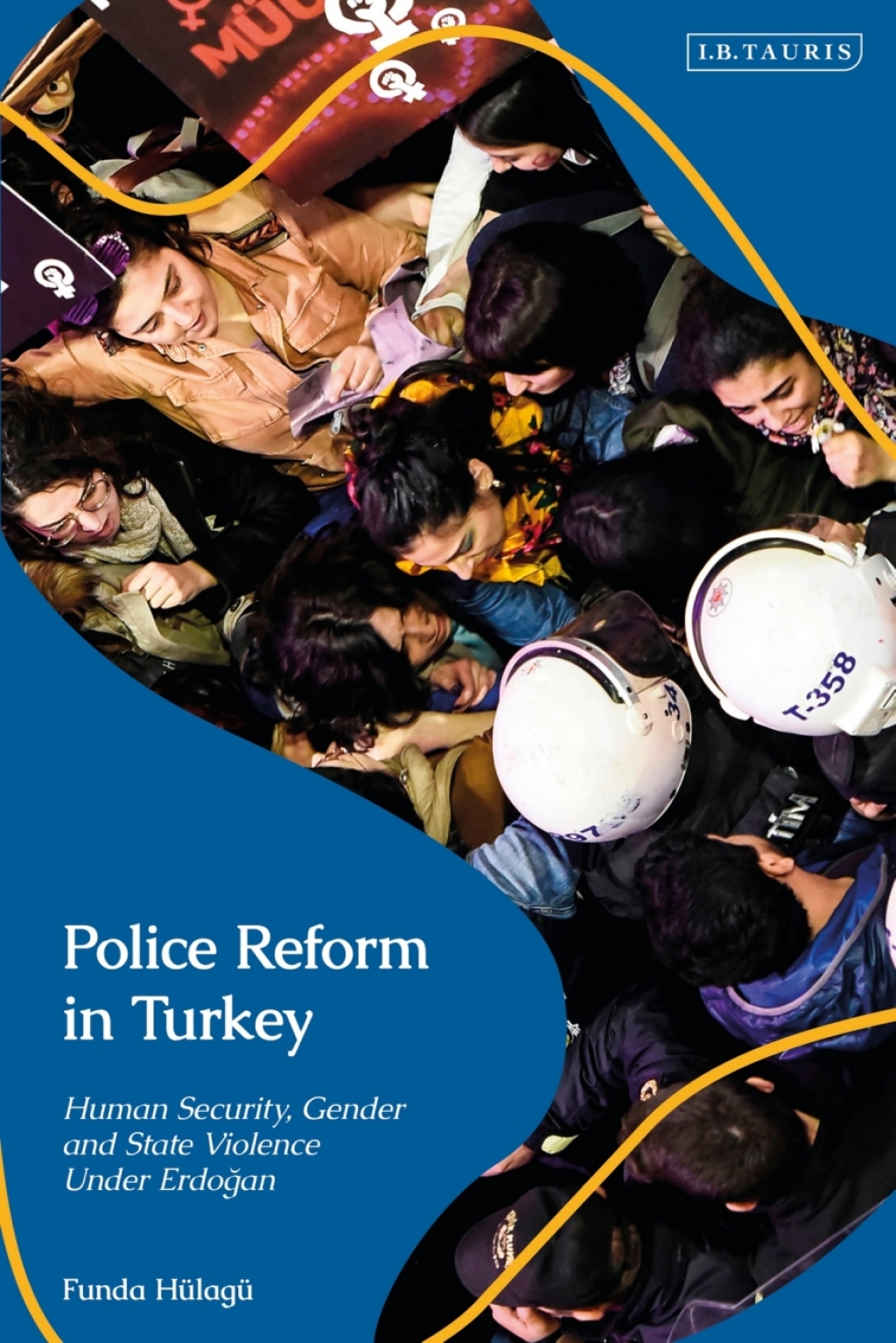 Police Reform in Turkey Human Security, Gender and State Violence Under Erdogan 1st Edition â€“ PDF/EPUB Version Downloadable