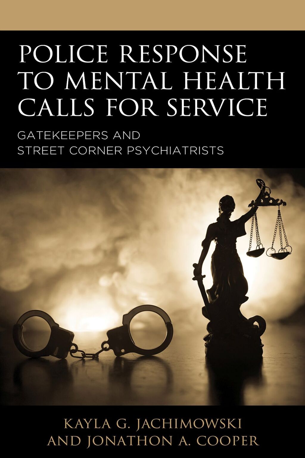Police Response to Mental Health Calls for Service Gatekeepers and Street Corner Psychiatrists 1st Edition â€“ PDF/EPUB Version Downloadable