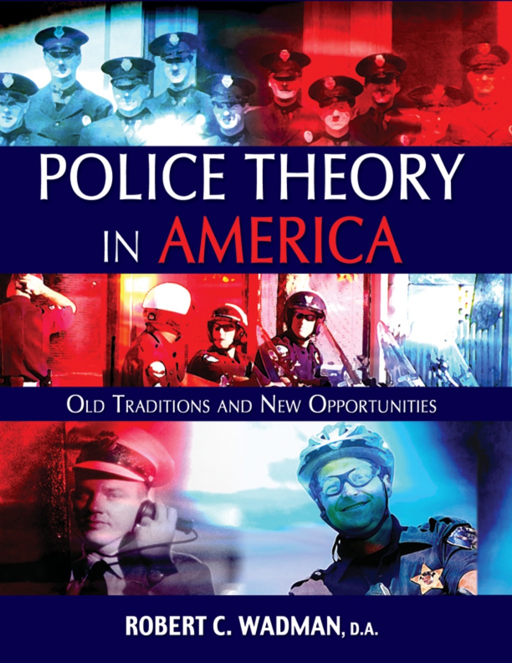Police Theory in America Old Traditions and New Opportunities 1st Edition â€“ PDF/EPUB Version Downloadable