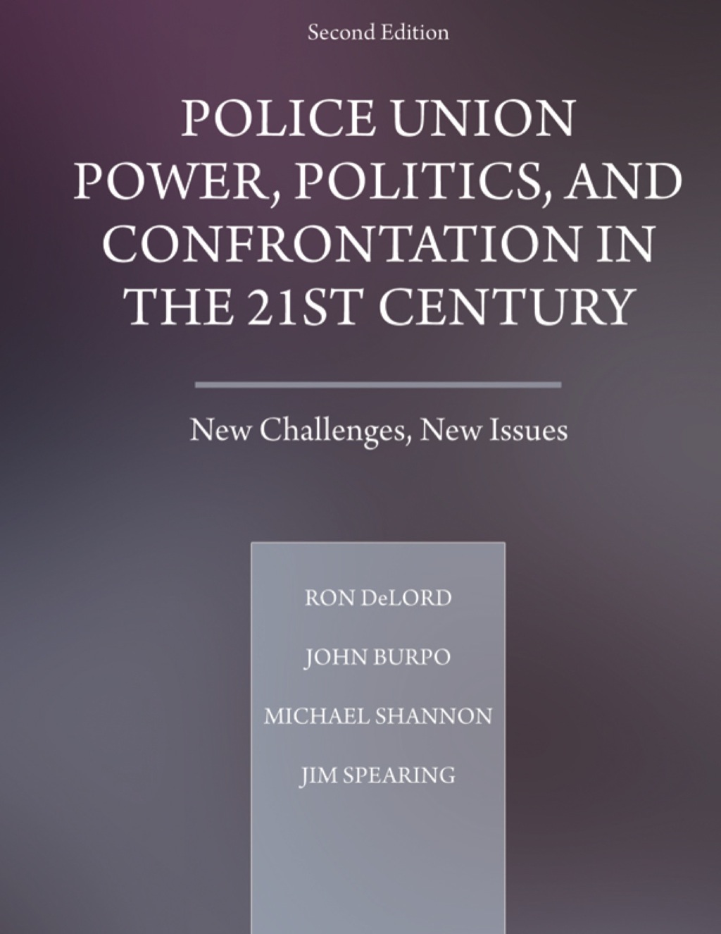 Police Union Power, Politics, and Confrontation in the 21st Century 2nd Edition â€“ PDF/EPUB Version Downloadable