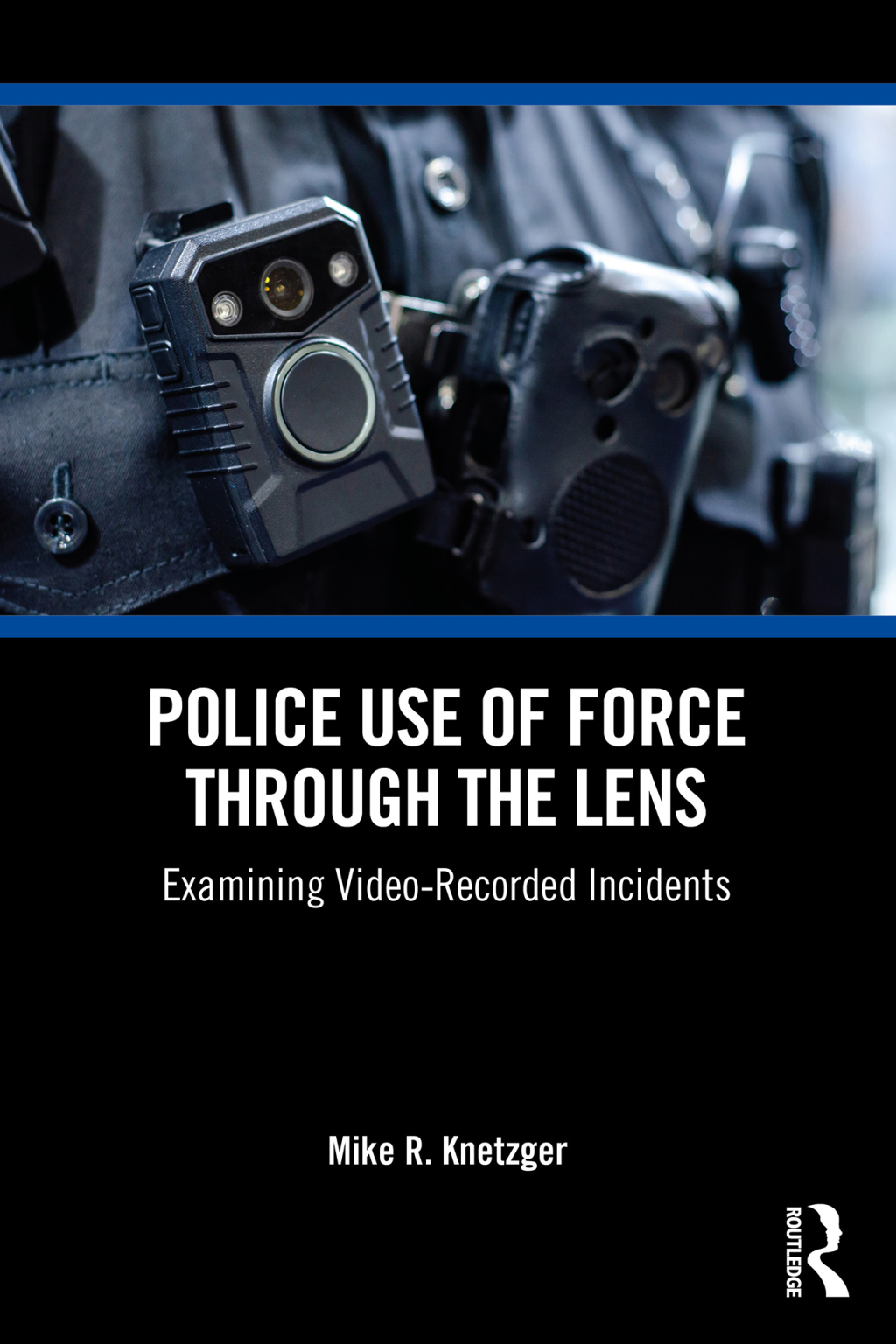 Police Use of Force Through the Lens Examining Video-Recorded Incidents 1st Edition â€“ PDF/EPUB Version Downloadable