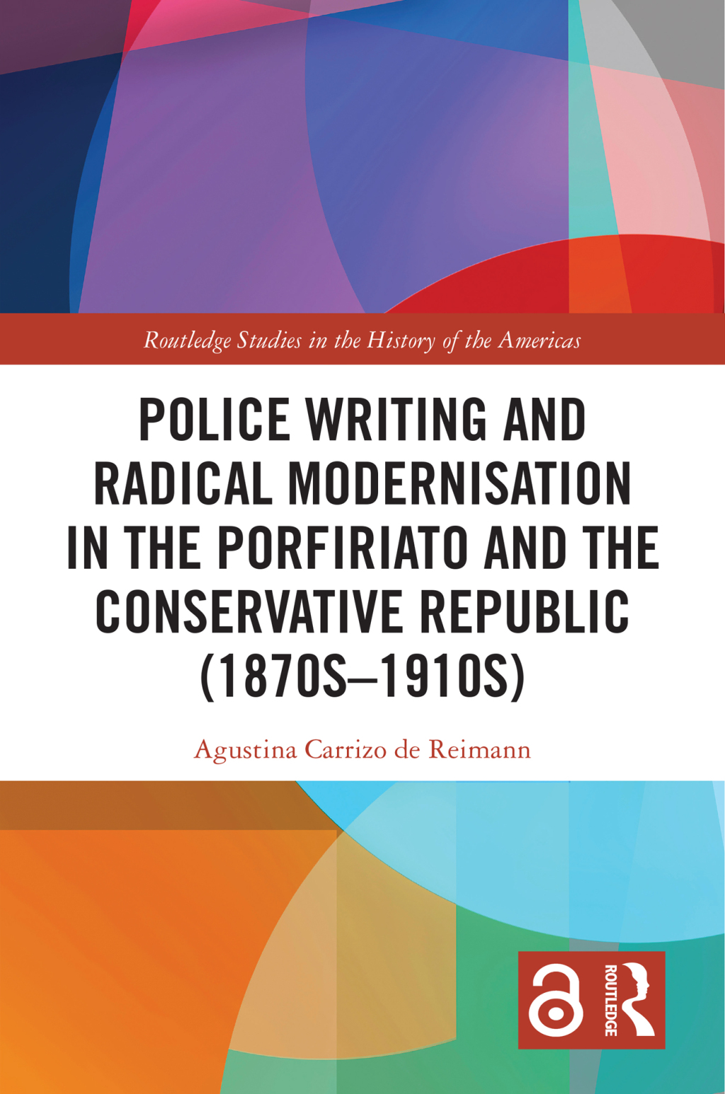 Police Writing and Radical Modernisation in the Porfiriato and the Conservative Republic (1870s-1910s) 1st Edition â€“ PDF/EPUB Version Downloadable