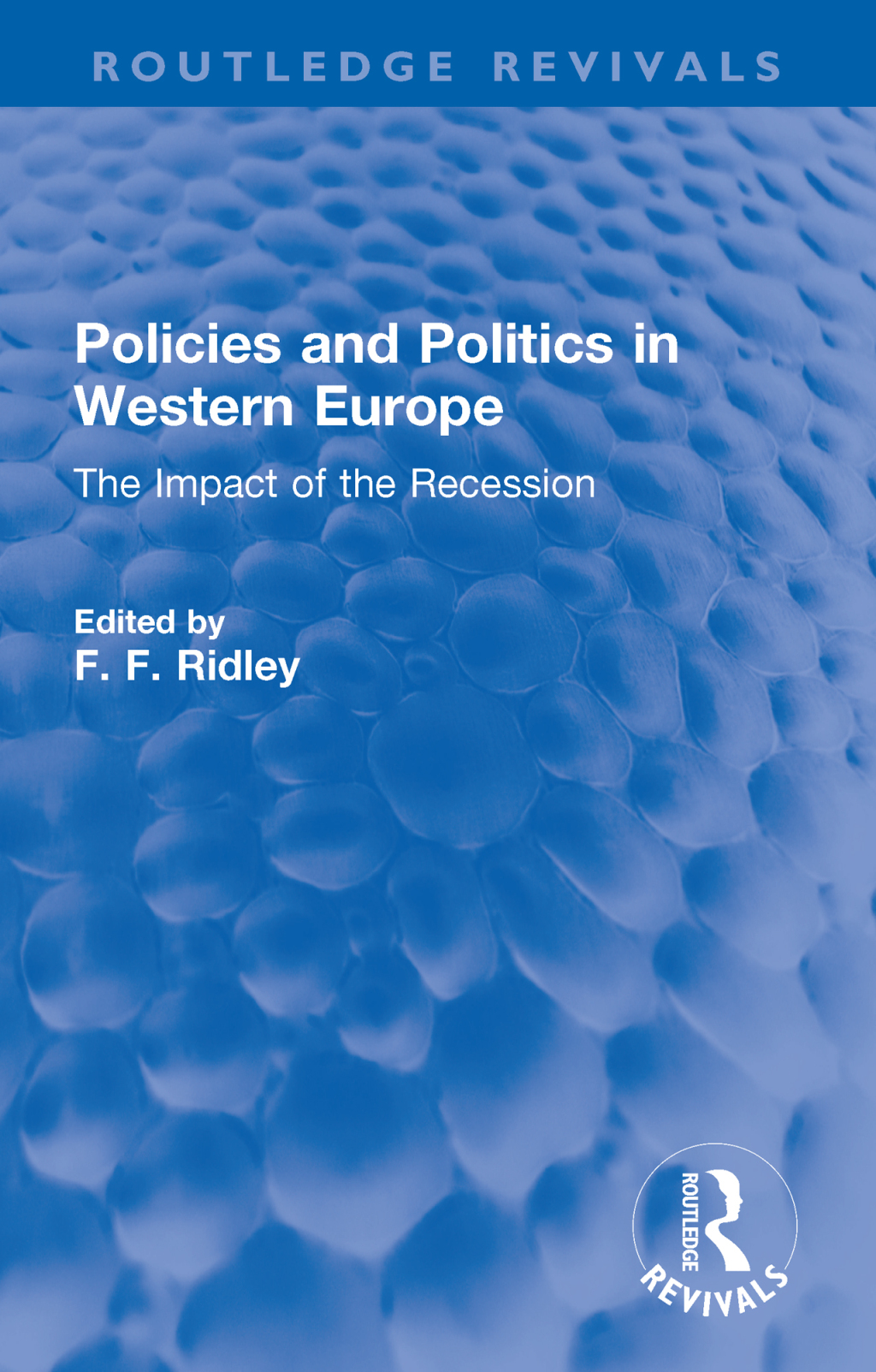 Policies and Politics in Western Europe The Impact of the Recession 1st Edition â€“ PDF/EPUB Version Downloadable