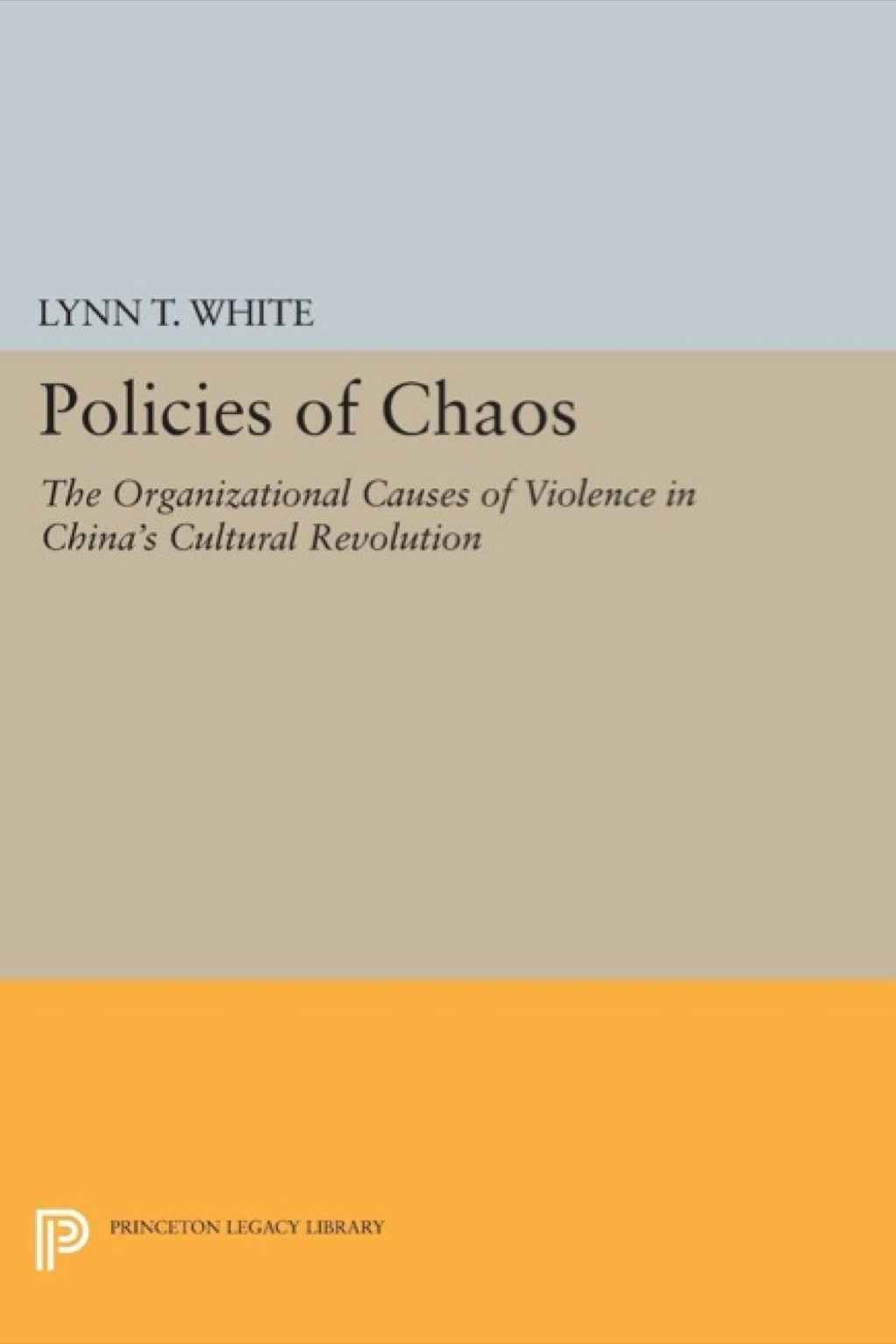 Policies of Chaos The Organizational Causes of Violence in China's Cultural Revolution  â€“ PDF/EPUB Version Downloadable