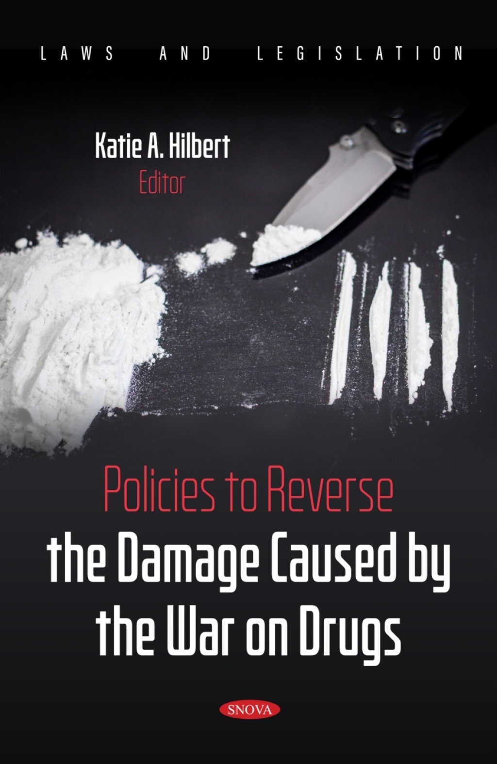 Policies to Reverse the Damage Caused by the War on Drugs  â€“ PDF/EPUB Version Downloadable
