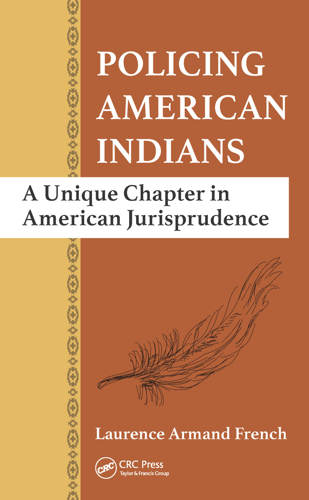Policing American Indians A Unique Chapter in American Jurisprudence 1st Edition â€“ PDF/EPUB Version Downloadable