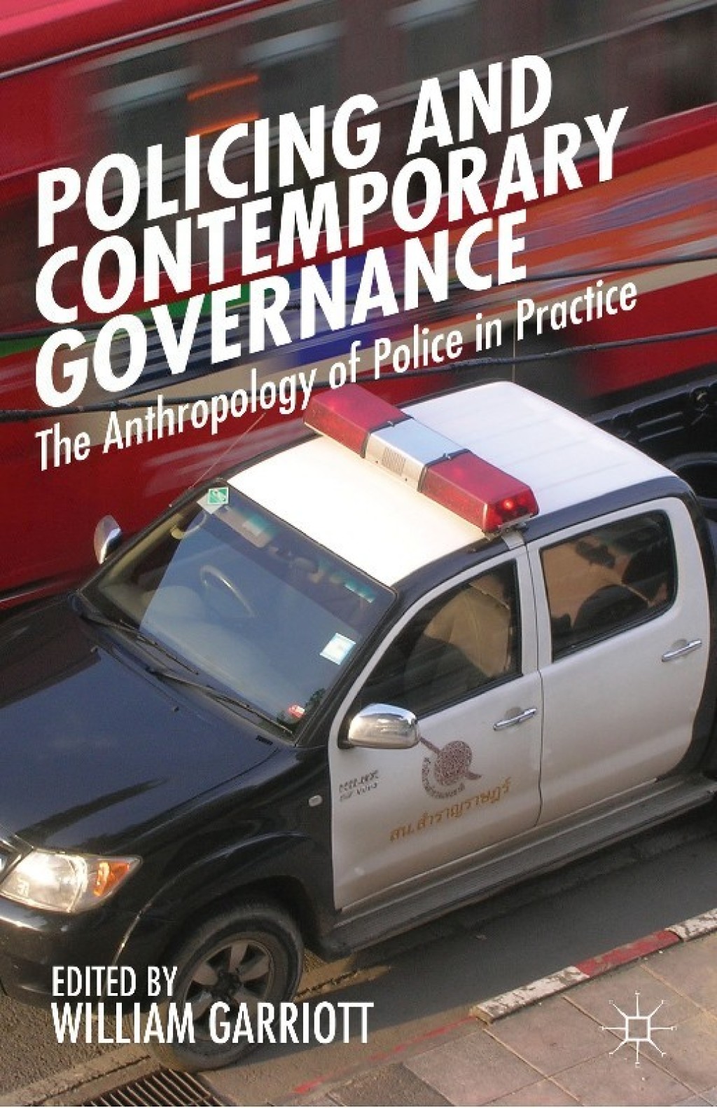 Policing and Contemporary Governance The Anthropology of Police in Practice  â€“ PDF/EPUB Version Downloadable