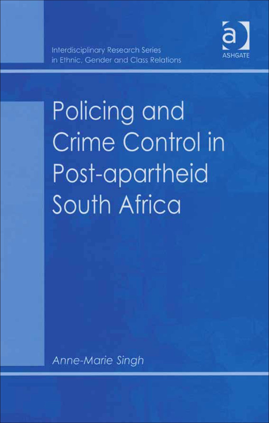 Policing and Crime Control in Post-apartheid South Africa  â€“ PDF/EPUB Version Downloadable