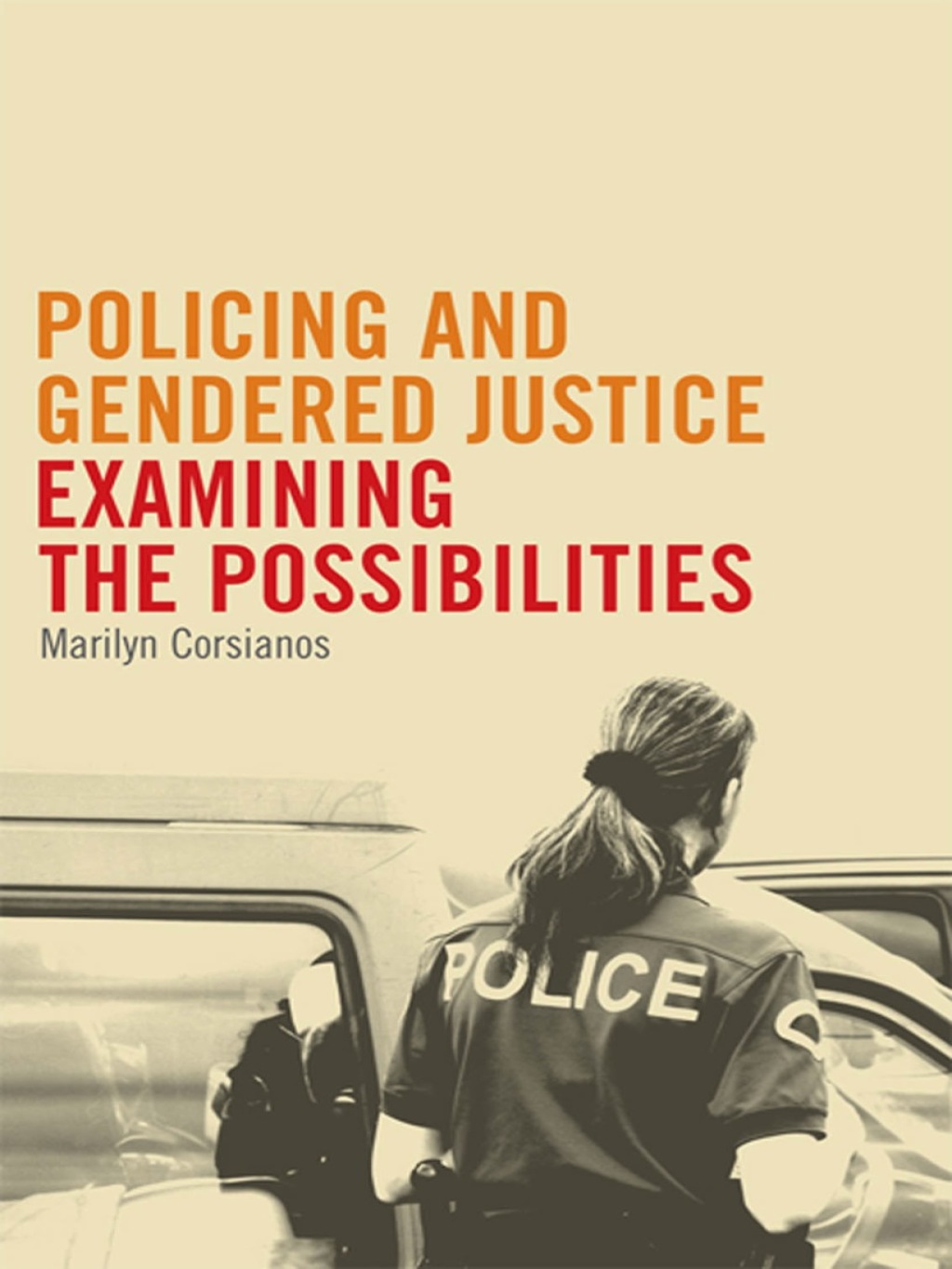 Policing and Gendered Justice Examining the Possibilities 1st Edition â€“ PDF/EPUB Version Downloadable