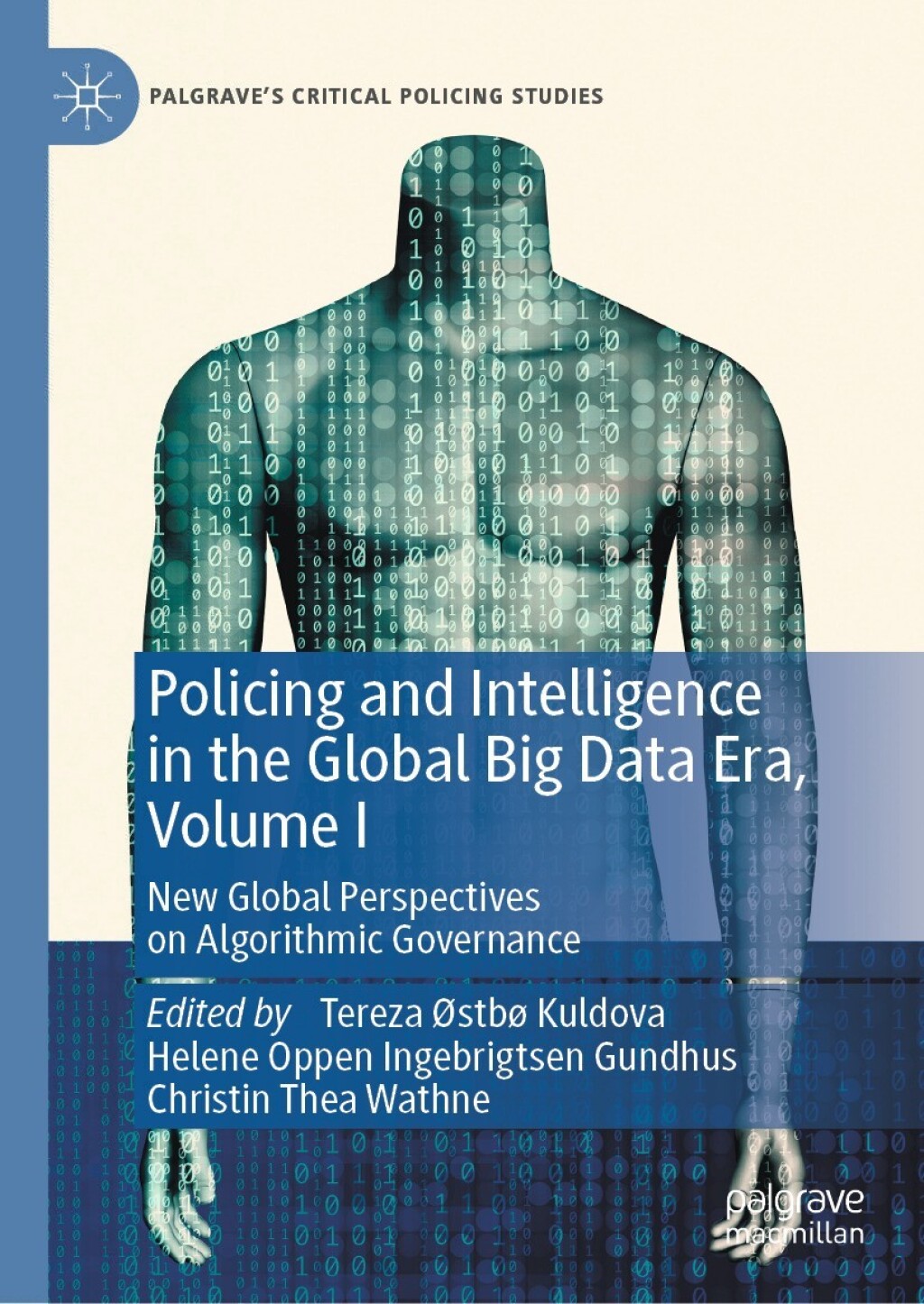 Policing and Intelligence in the Global Big Data Era, Volume I New Global Perspectives on Algorithmic Governance  â€“ PDF/EPUB Version Downloadable