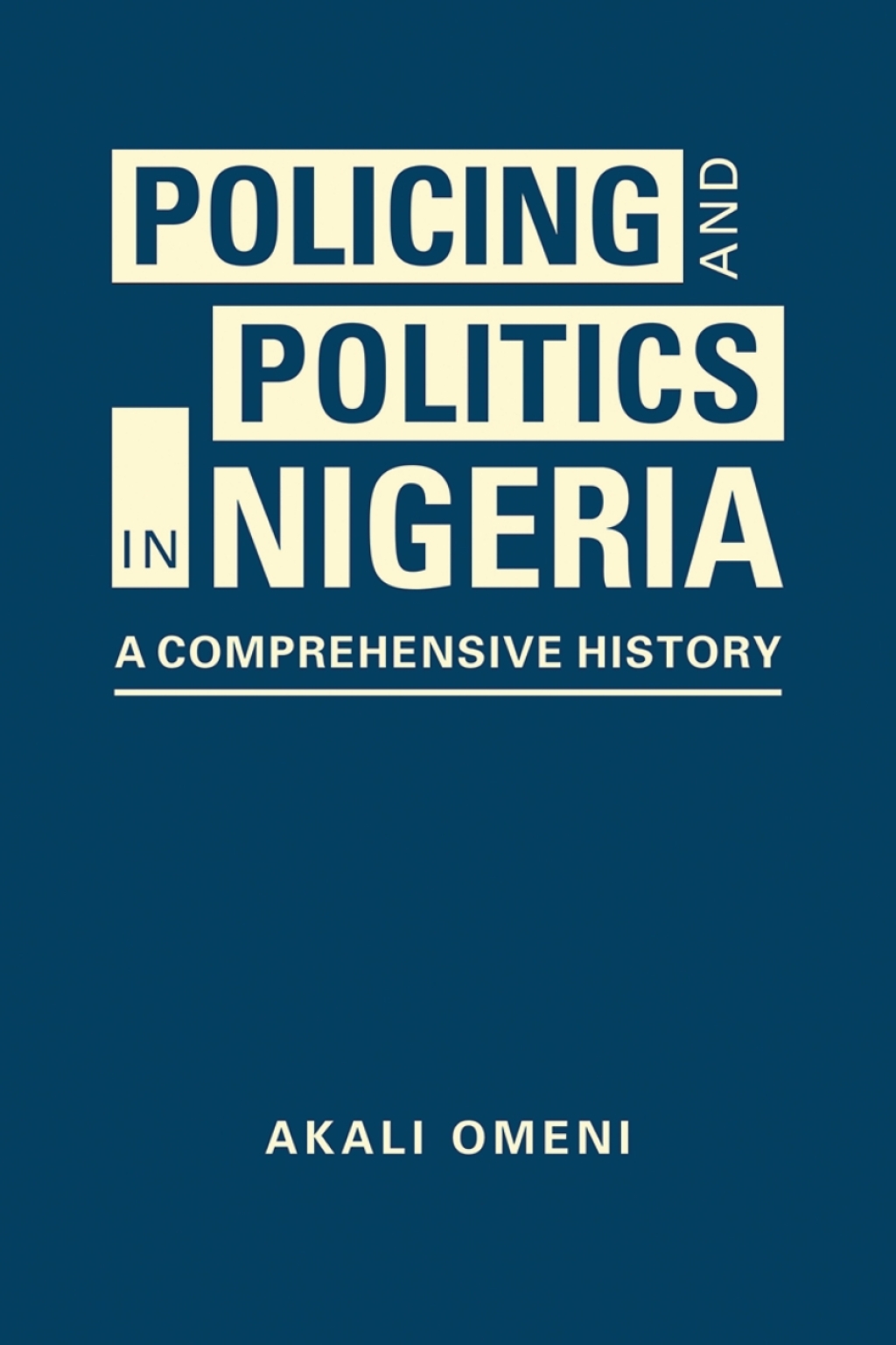 Policing and Politics in Nigeria: A Comprehensive History 1st Edition â€“ PDF/EPUB Version Downloadable