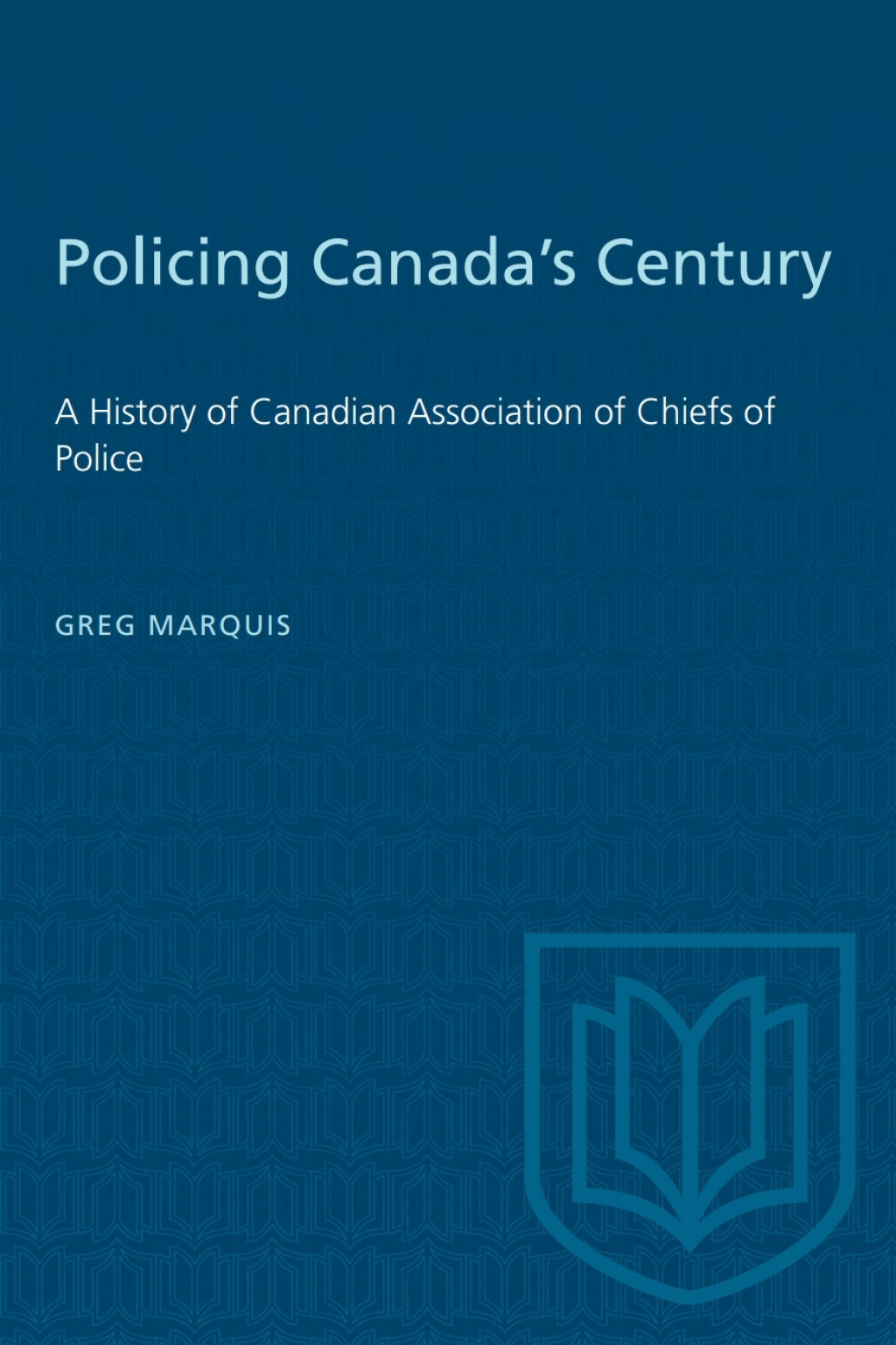 Policing Canada's Century A History of Canadian Association of Chiefs of Police 1st Edition â€“ PDF/EPUB Version Downloadable