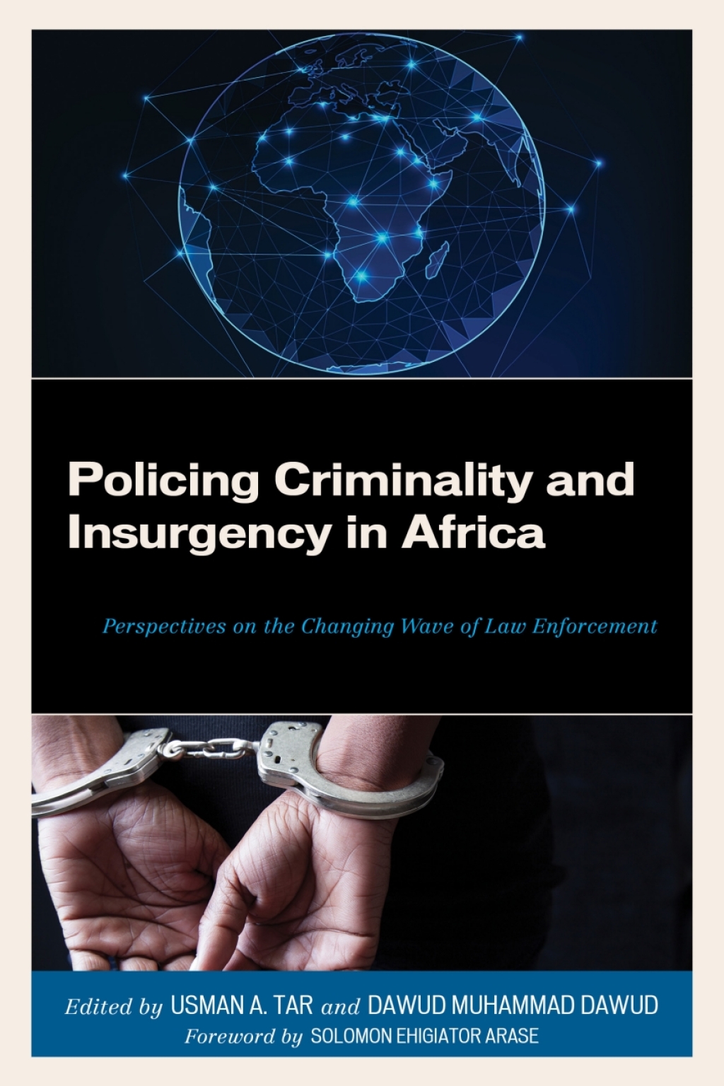 Policing Criminality and Insurgency in Africa Perspectives on the Changing Wave of Law Enforcement 1st Edition â€“ PDF/EPUB Version Downloadable