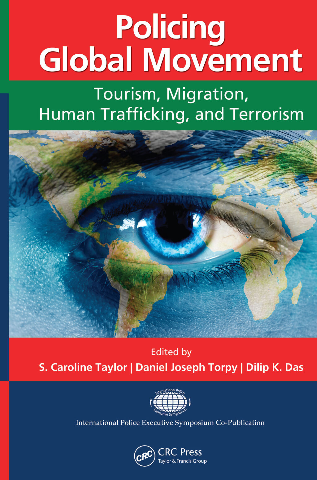 Policing Global Movement Tourism, Migration, Human Trafficking, and Terrorism 1st Edition â€“ PDF/EPUB Version Downloadable