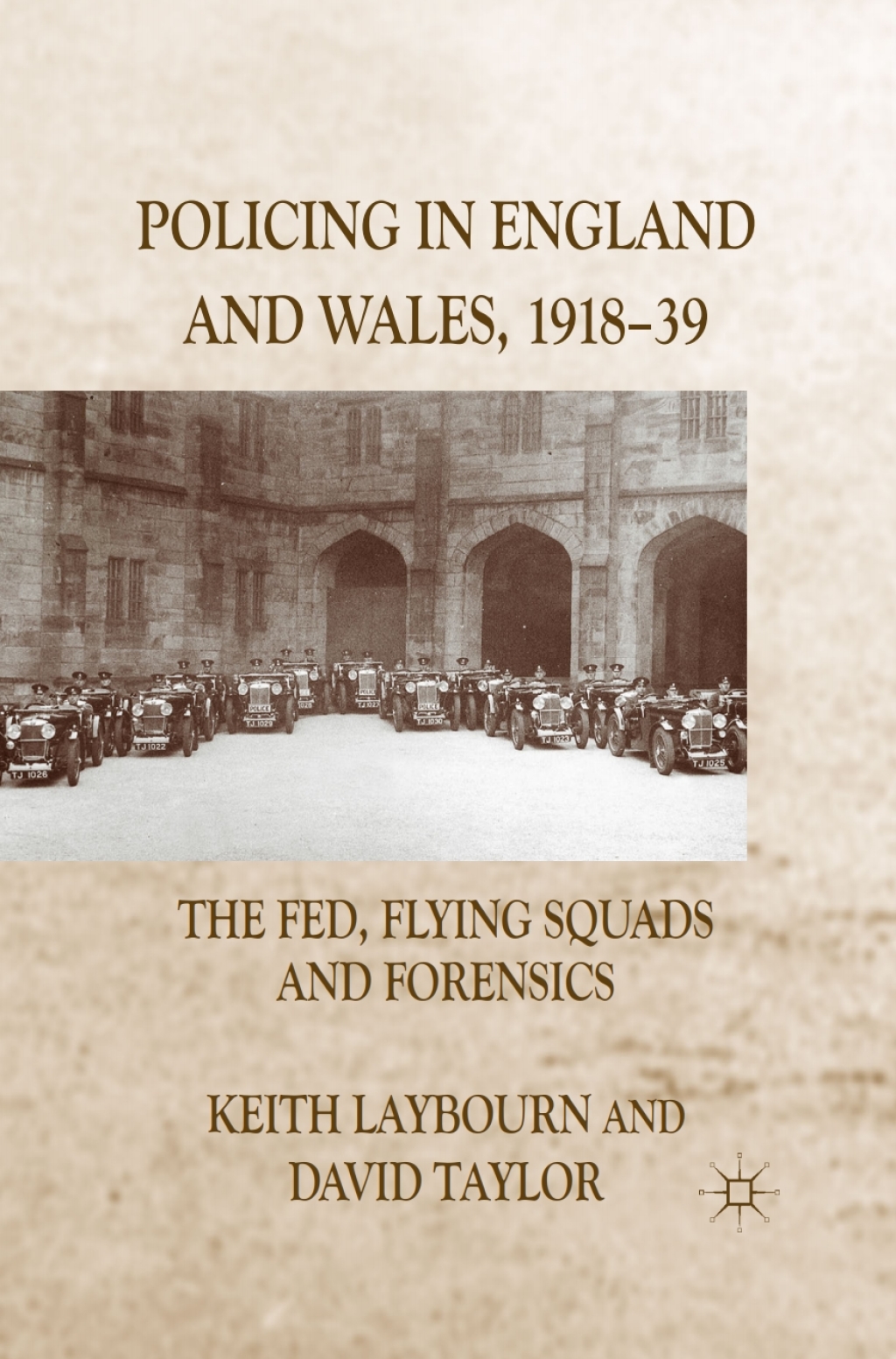 Policing in England and Wales, 1918-39 The Fed, Flying Squads and Forensics  â€“ PDF/EPUB Version Downloadable