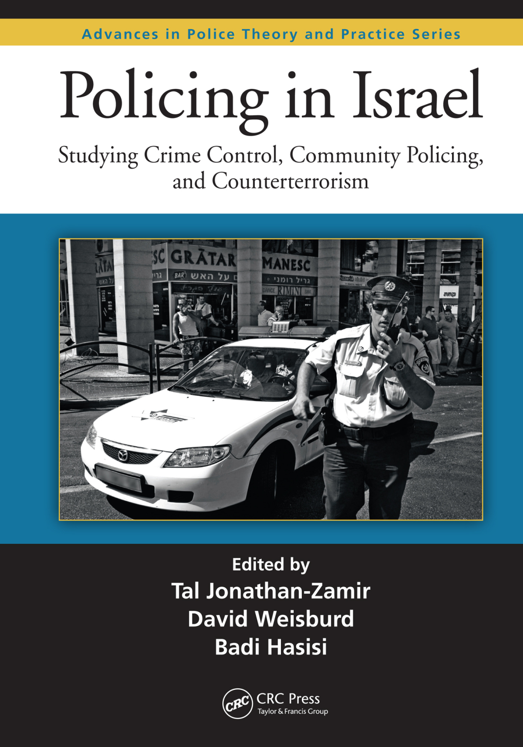 Policing in Israel Studying Crime Control, Community, and Counterterrorism 1st Edition â€“ PDF/EPUB Version Downloadable