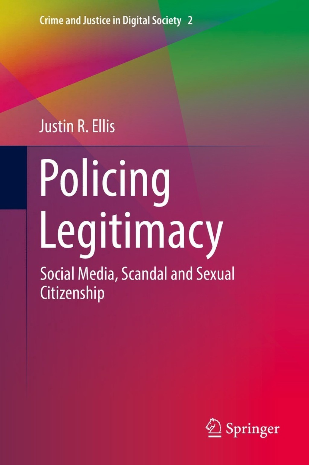 Policing Legitimacy Social Media, Scandal and Sexual Citizenship  â€“ PDF/EPUB Version Downloadable