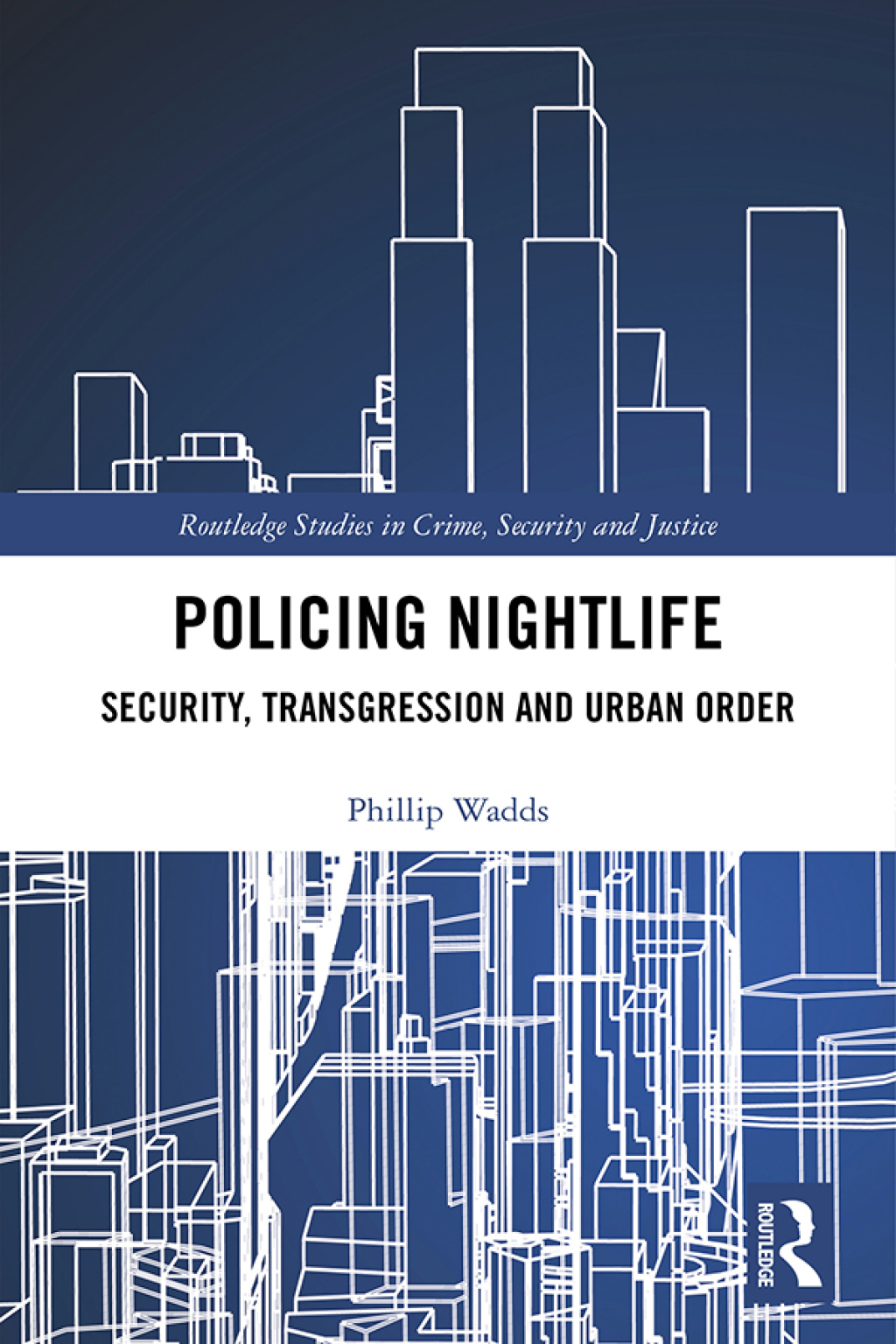 Policing Nightlife Security, Transgression and Urban Order 1st Edition â€“ PDF/EPUB Version Downloadable