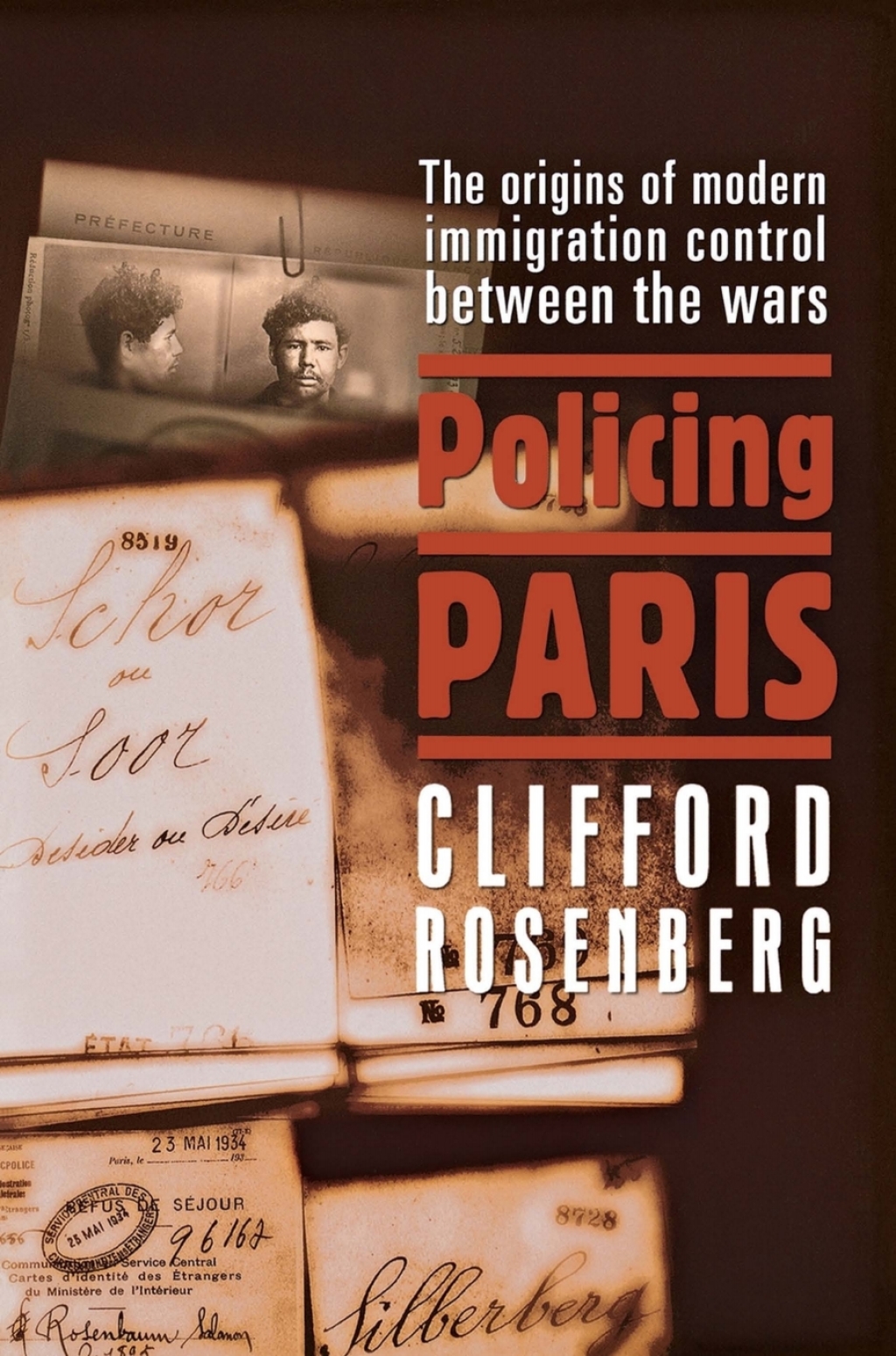 Policing Paris The Origins of Modern Immigration Control between the Wars  â€“ PDF/EPUB Version Downloadable