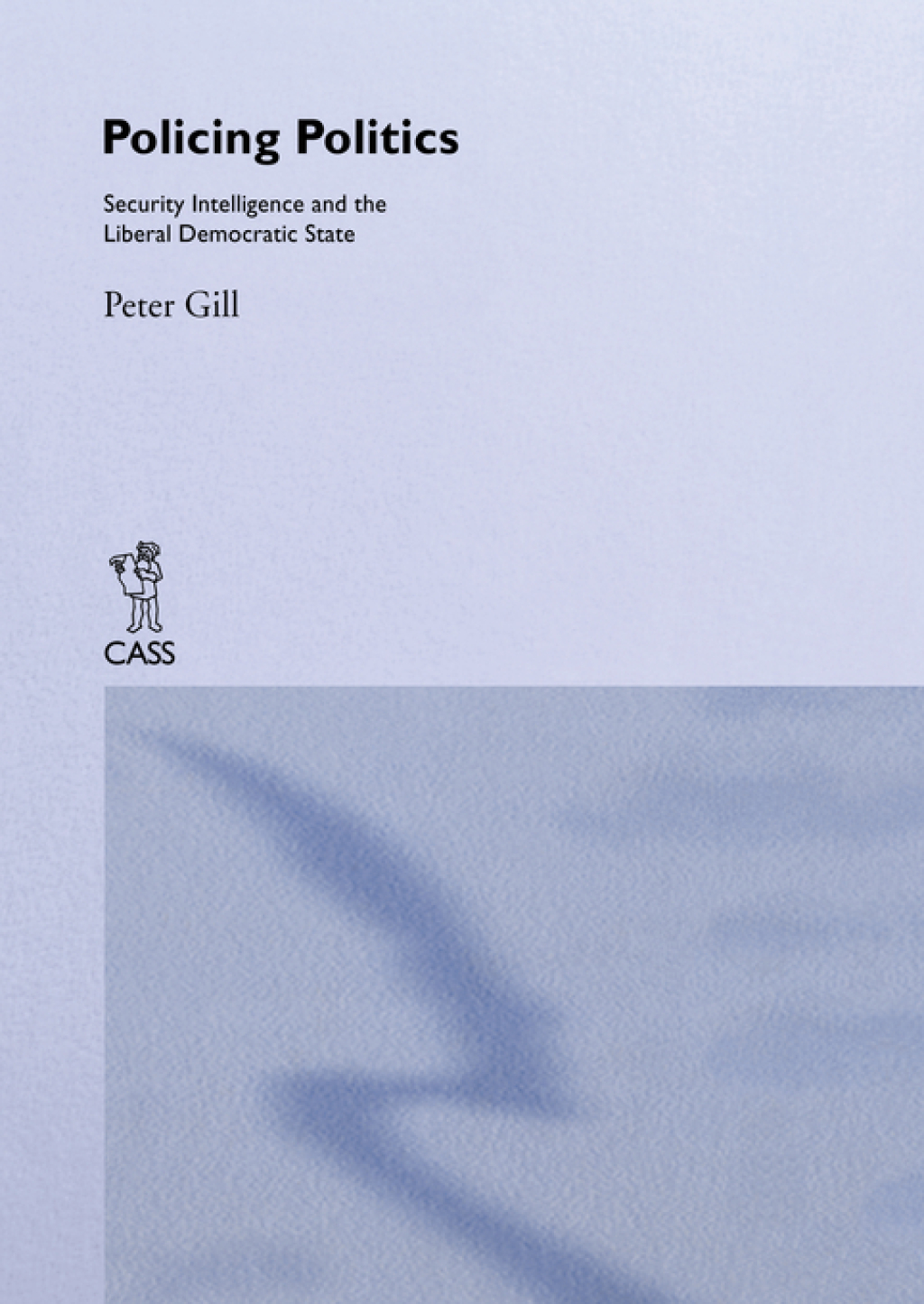 Policing Politics Security Intelligence and the Liberal Democratic State 1st Edition â€“ PDF/EPUB Version Downloadable