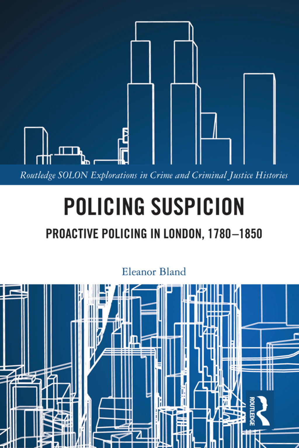 Policing Suspicion Proactive Policing in London, 1780-1850 1st Edition â€“ PDF/EPUB Version Downloadable