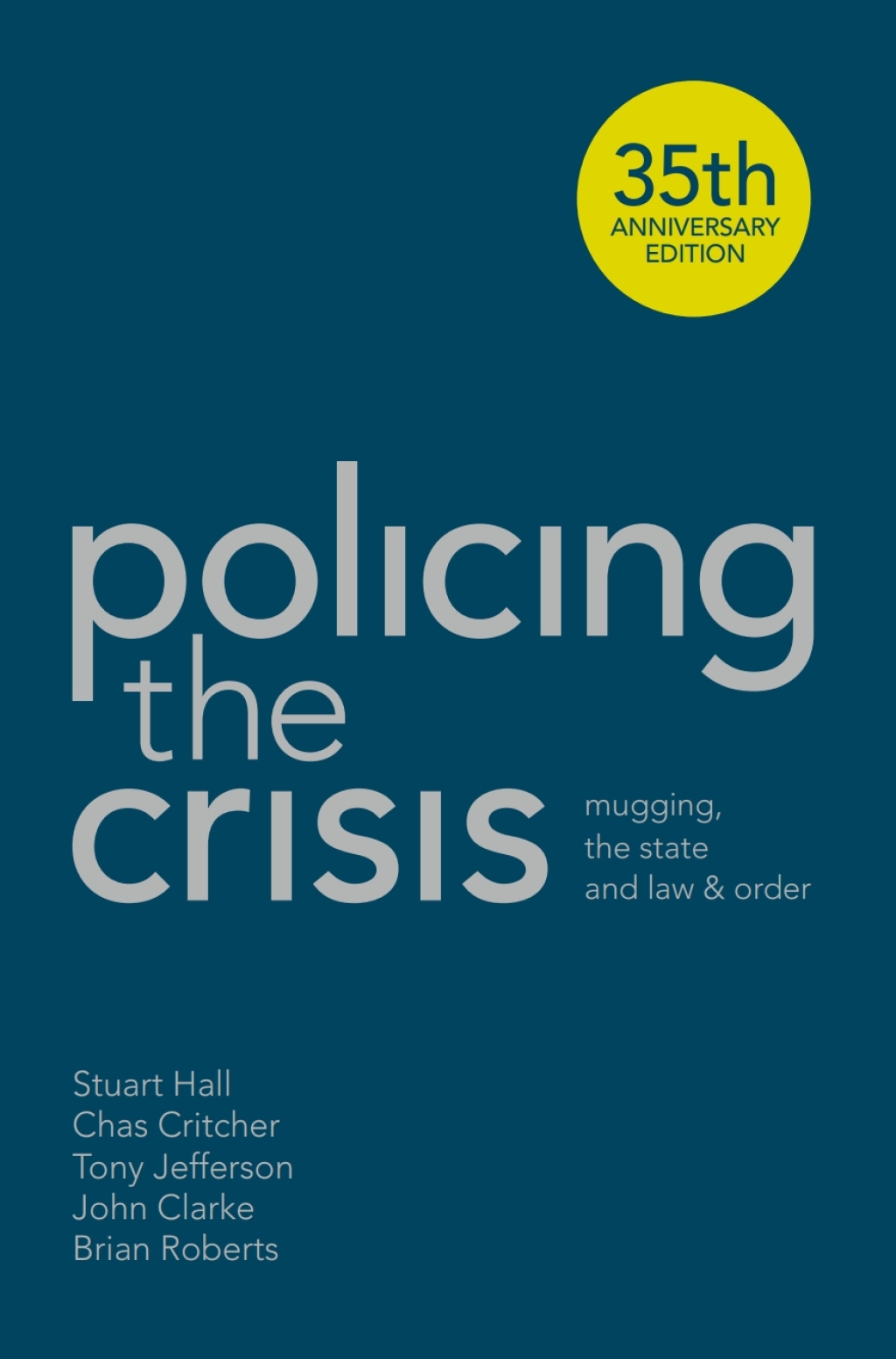 Policing the Crisis Mugging, the State and Law and Order 2nd Edition â€“ PDF/EPUB Version Downloadable